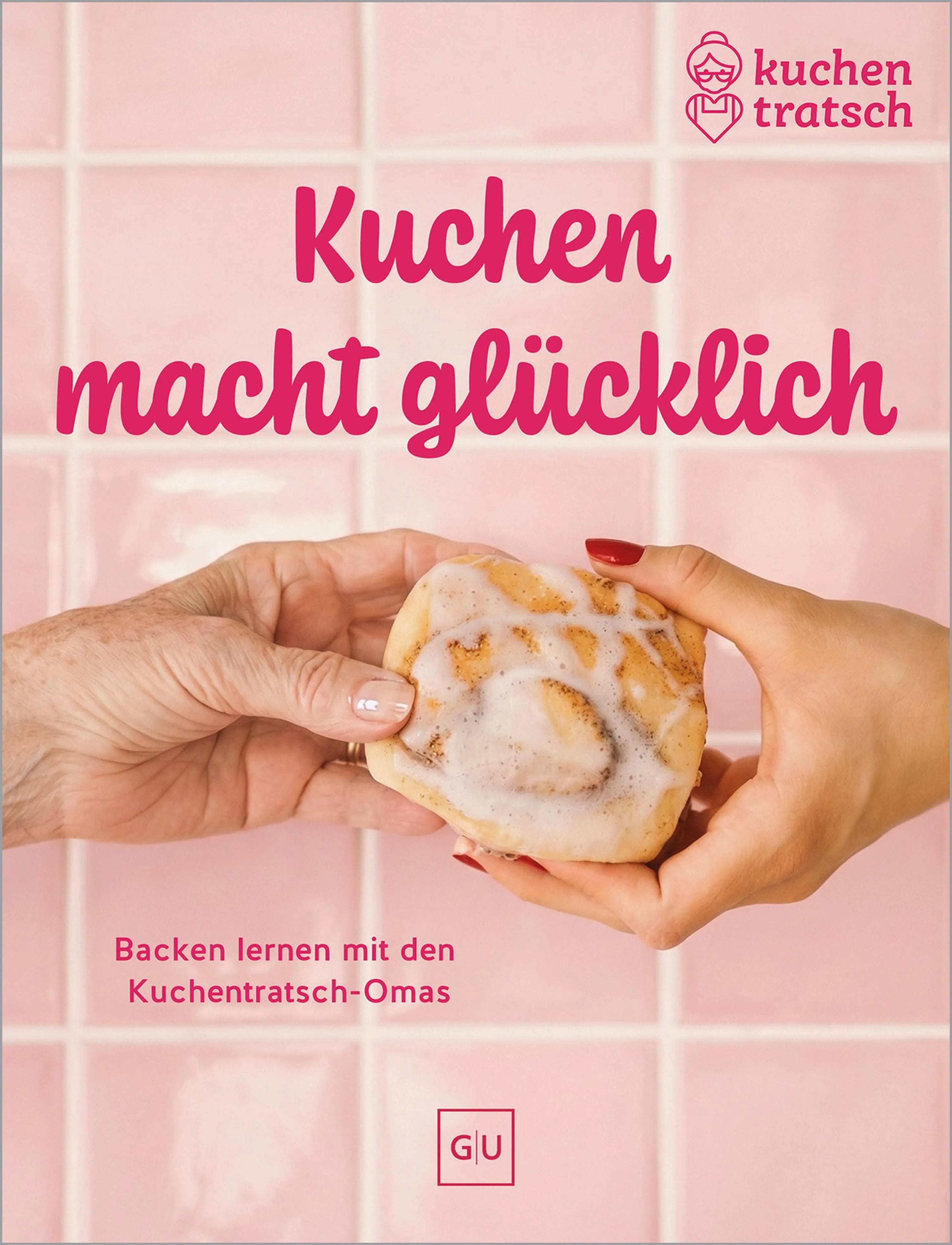 Cover: Kuchen macht glücklich (E-Book) von Kuchentratsch