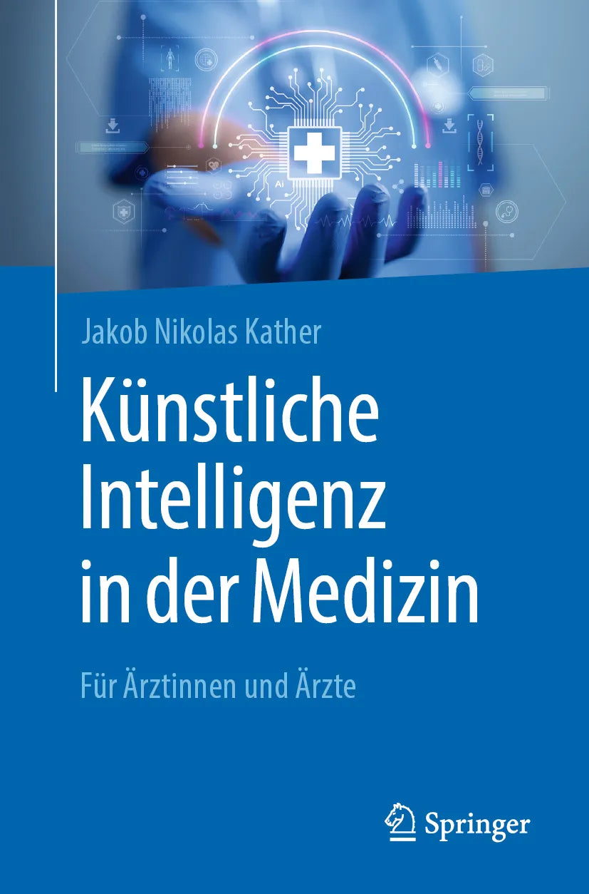 Cover: Künstliche Intelligenz in der Medizin (E-Book) von Jakob Nikolas Kather