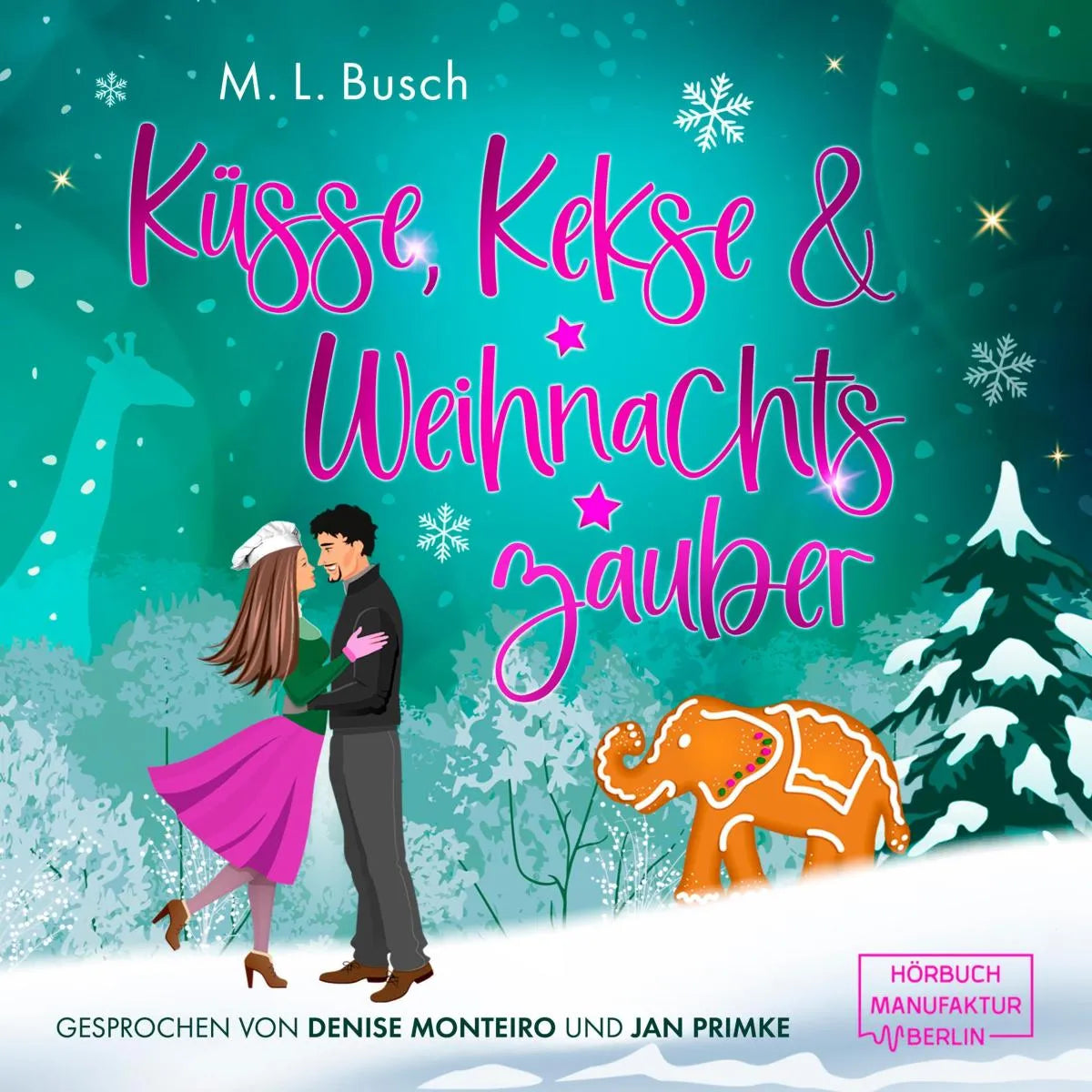 Cover: Küsse, Kekse & Weihnachtszauber (Hörbuch Download) von M.L. Busch