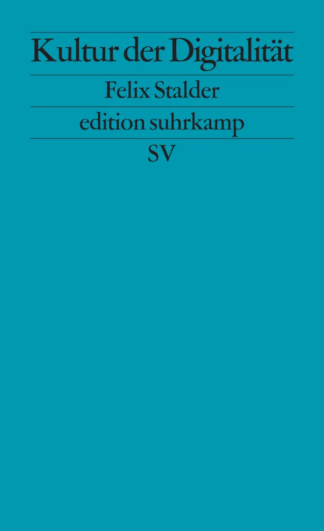 Buchcover von 'Kultur der Digitalität' - Taschenbuch von Felix Stalder