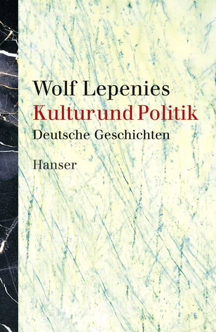 Buchcover von 'Kultur und Politik' - Gebundene Ausgabe von Wolf Lepenies