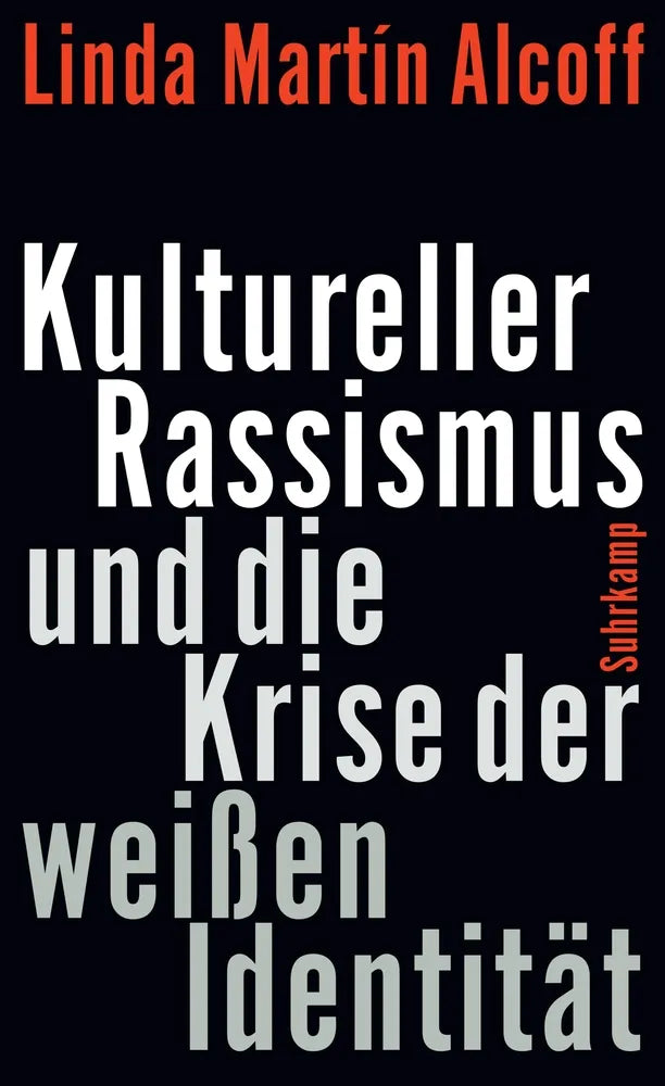 Cover: Kultureller Rassismus und die Krise der weißen Identität (E-Book) von Linda Martín Alcoff
