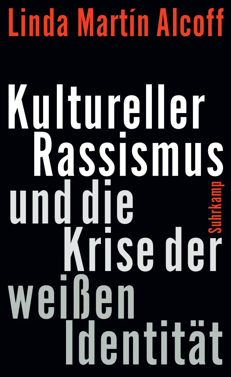 Cover: Kultureller Rassismus und die Krise der weißen Identität (Hardcover) von Linda Martín Alcoff