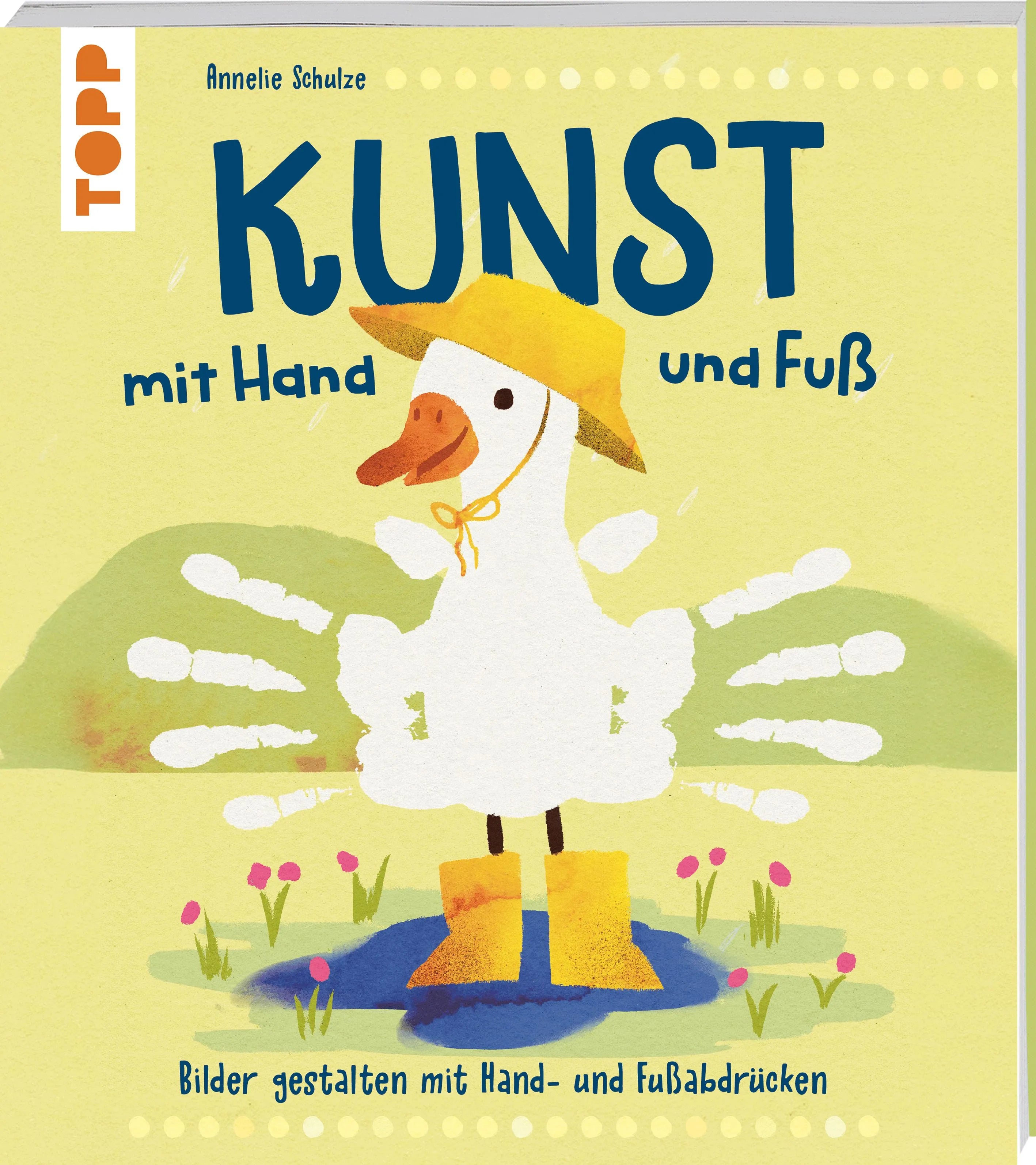 Cover: Kunst mit Hand und Fuß (Taschenbuch) von Annelie Schulze