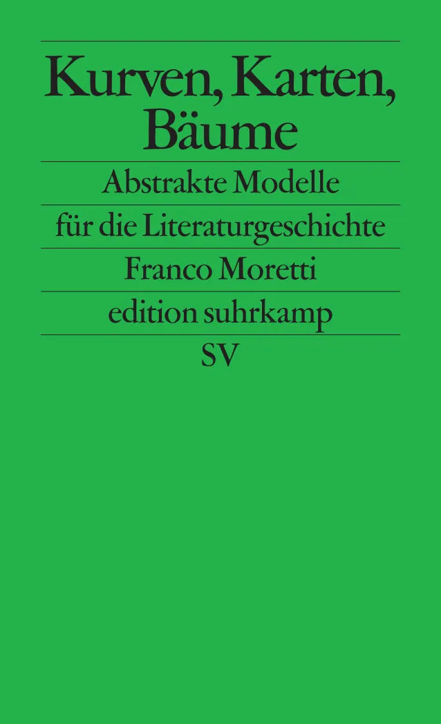 Buchcover von 'Kurven, Karten, Stammbäume' - Taschenbuch von Franco Moretti