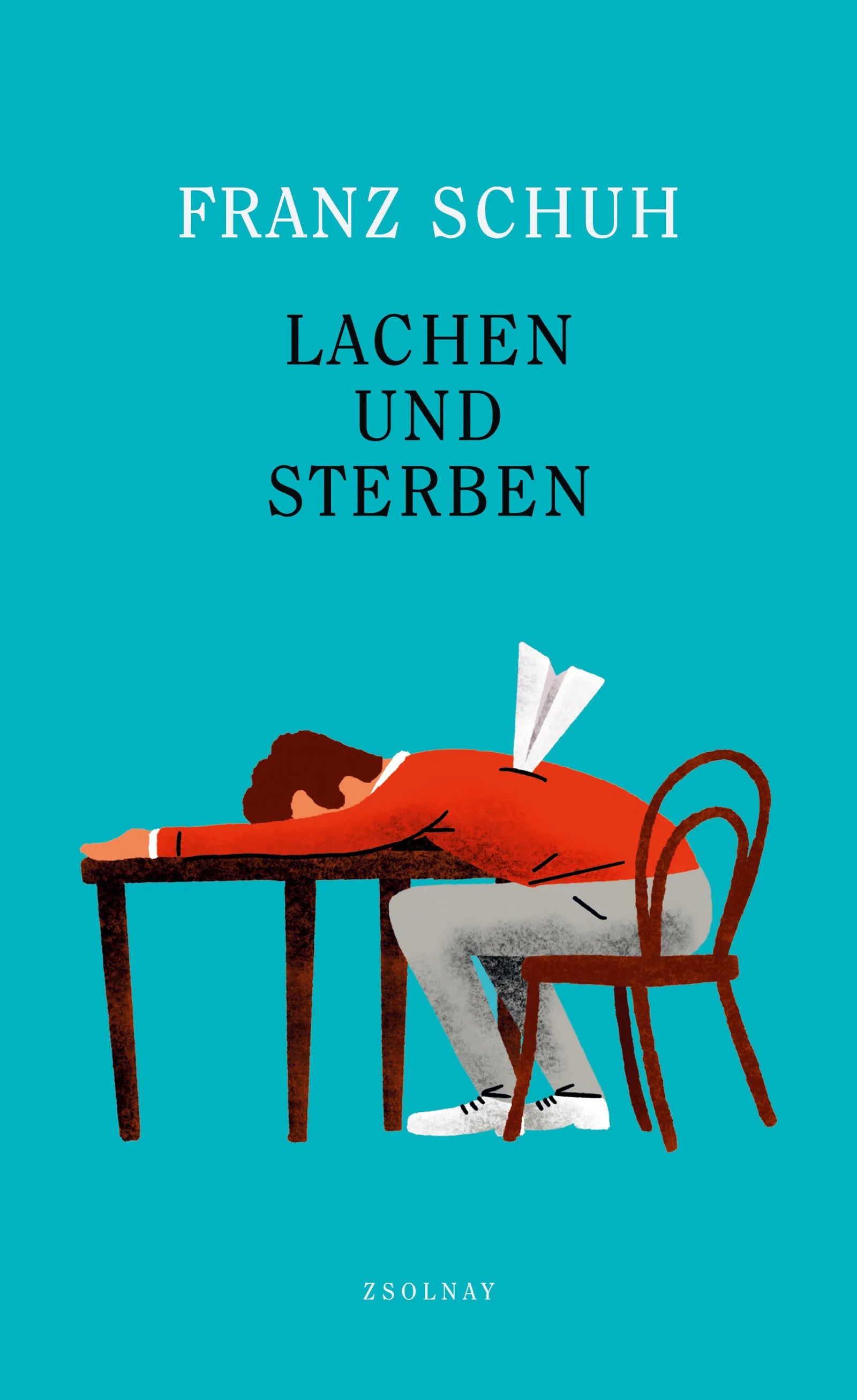 Buchcover von 'Lachen und Sterben' - Gebundene Ausgabe von Franz Schuh