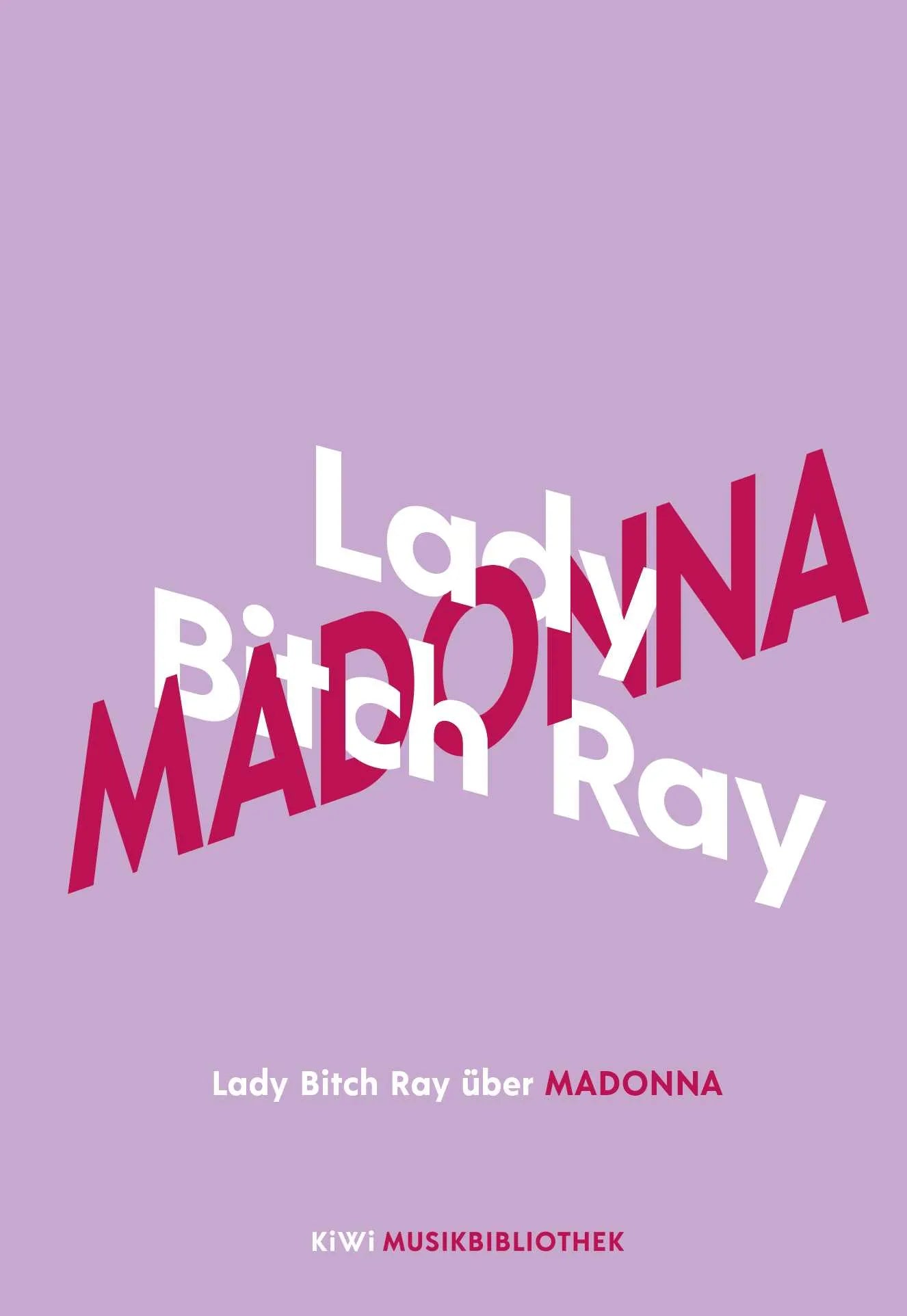 Buchcover von 'Lady Bitch Ray über Madonna' - Gebundene Ausgabe von Lady Bitch Ray