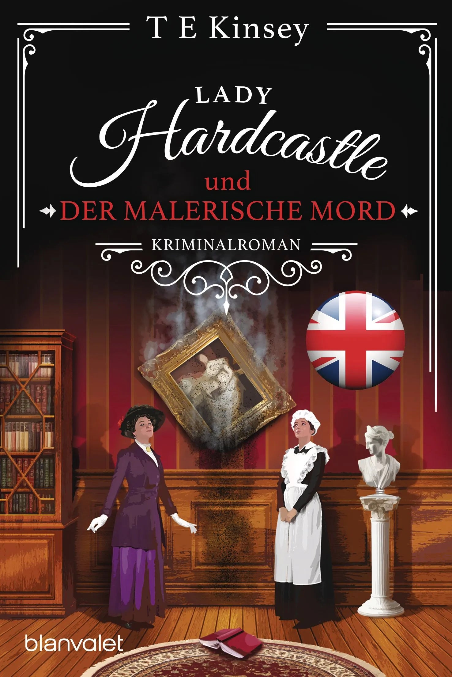 Cover: Lady Hardcastle und der malerische Mord (Taschenbuch) von T E Kinsey