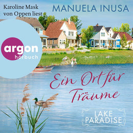 Cover: Lake Paradise - Ein Ort für Träume (Hörbuch Download) von Manuela Inusa