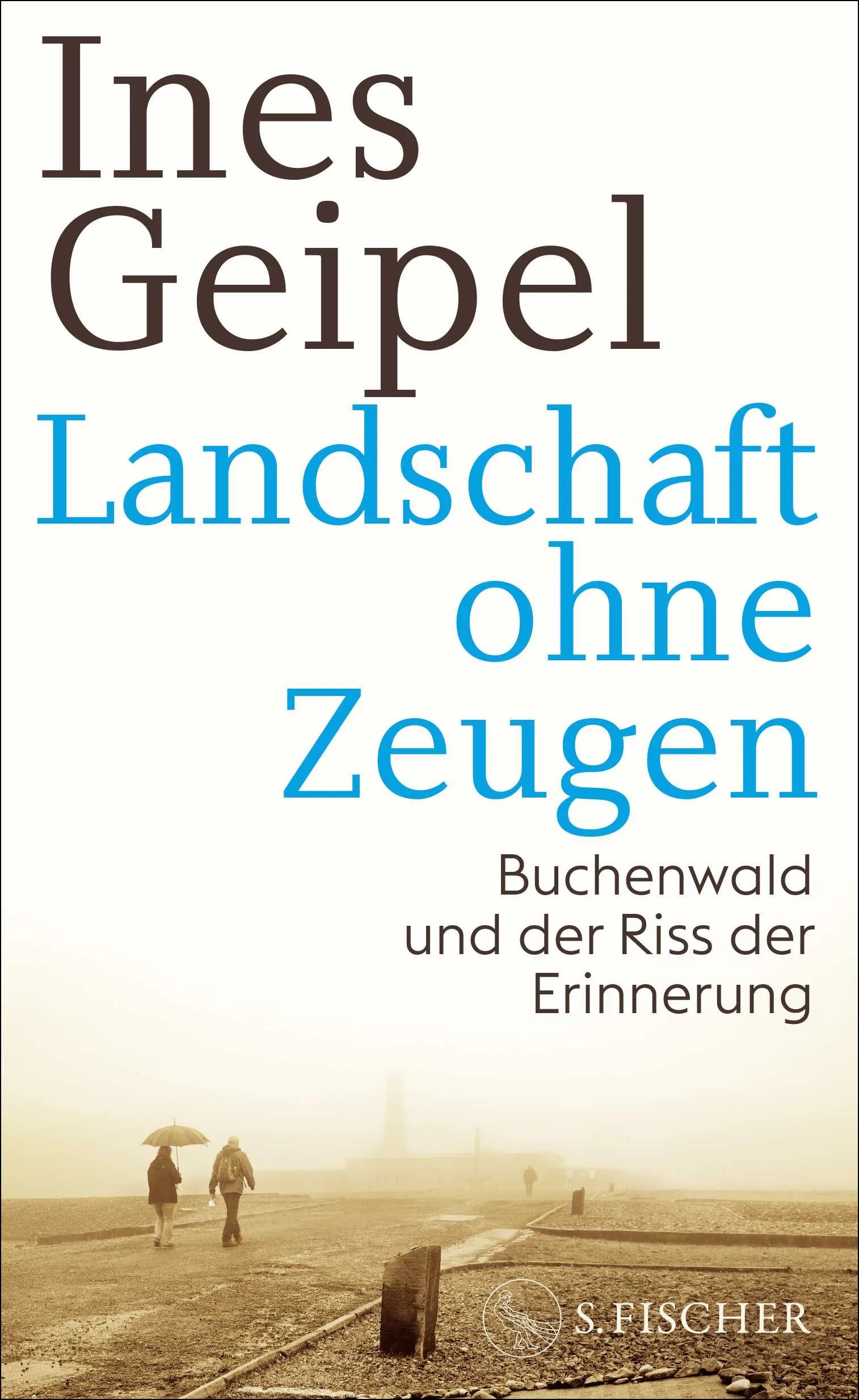 Buchcover von 'Landschaft ohne Zeugen' - Gebundene Ausgabe von Ines Geipel