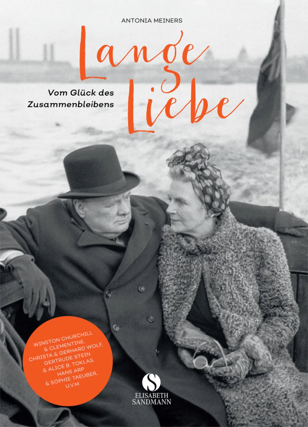 Buchcover von 'Lange Liebe - Vom Glück des Zusammenbleibens' - Gebundene Ausgabe von Antonia Meiners