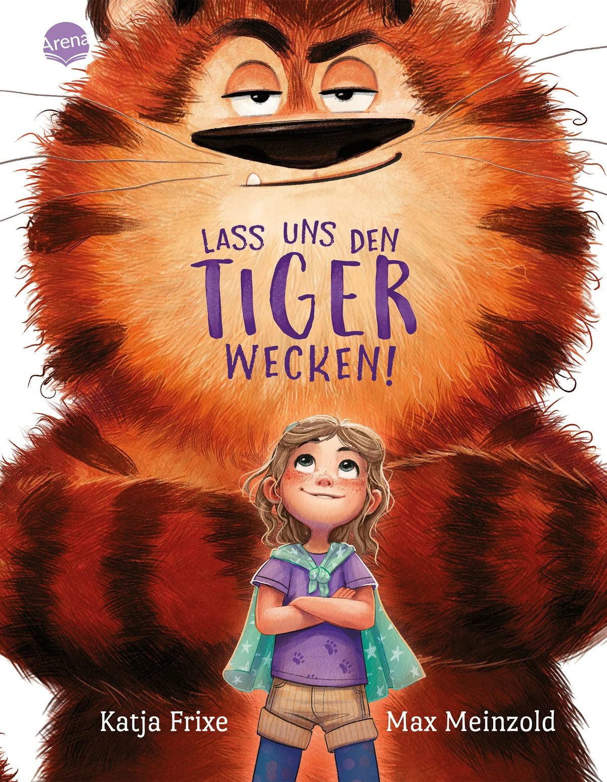 Cover: Lass uns den Tiger wecken! (Hardcover) von Katja Frixe