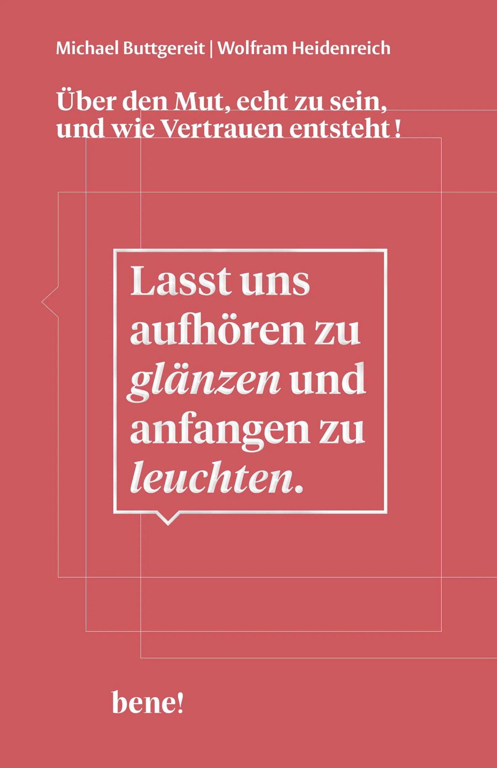 Buchcover von 'Lasst uns aufhören zu glänzen und anfangen zu leuchten' - Gebundene Ausgabe von Michael Buttgereit