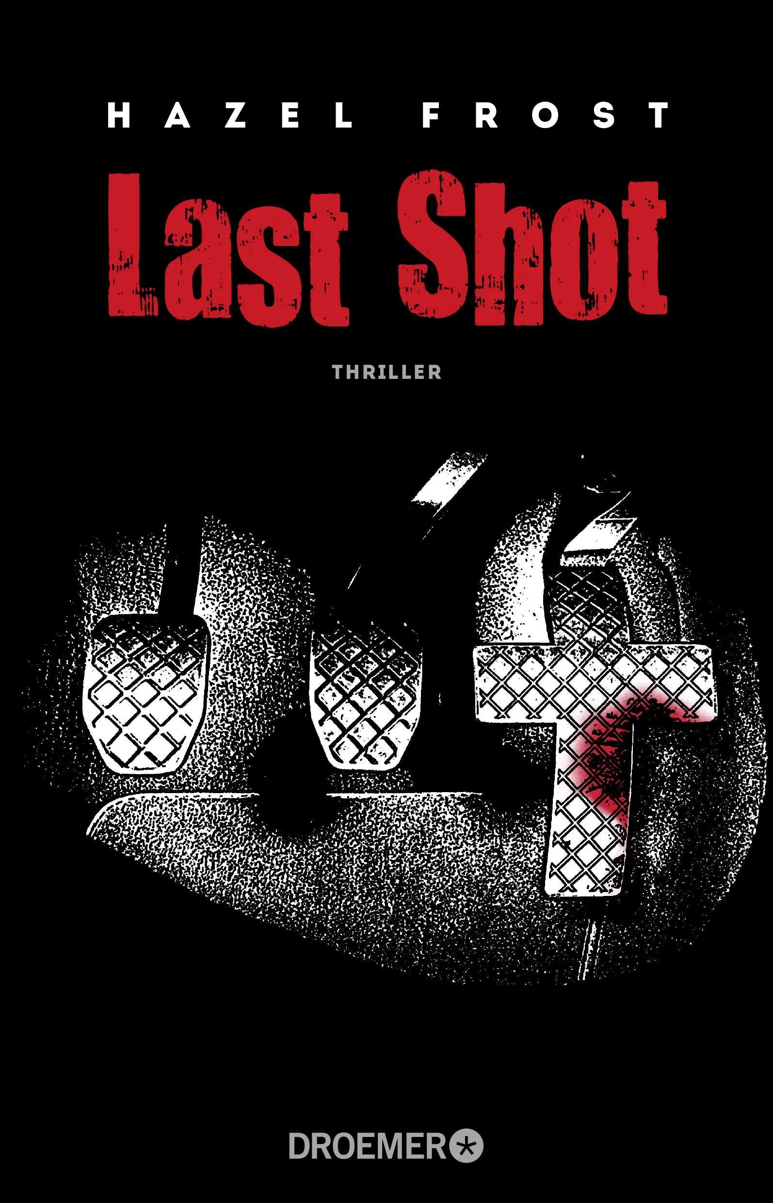Buchcover von 'Last Shot' - Paperback von Hazel Frost