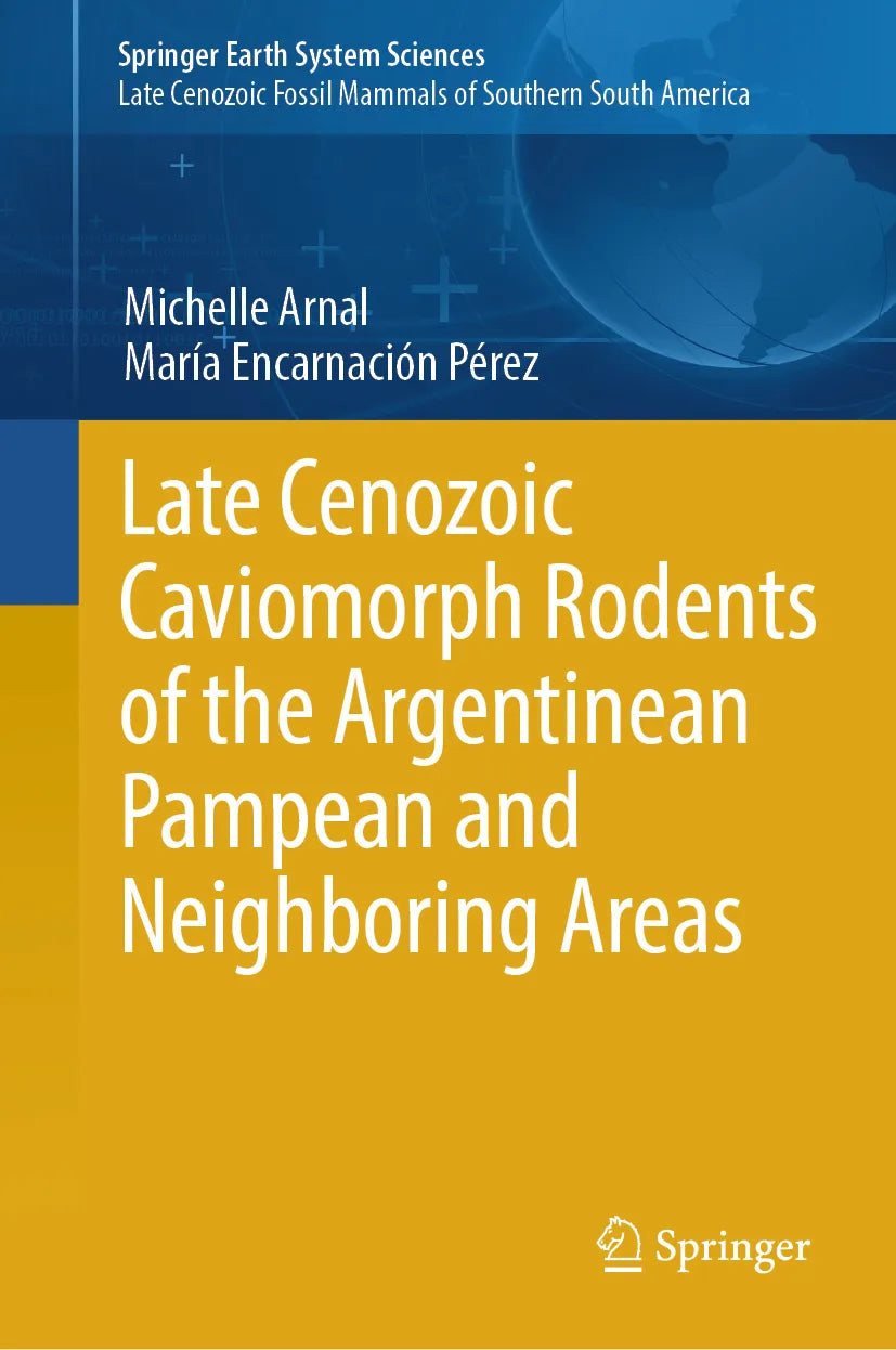 Cover: Late Cenozoic Caviomorph Rodents of the Argentinean Pampean and Neighboring Areas (E-Book) von Michelle Arnal