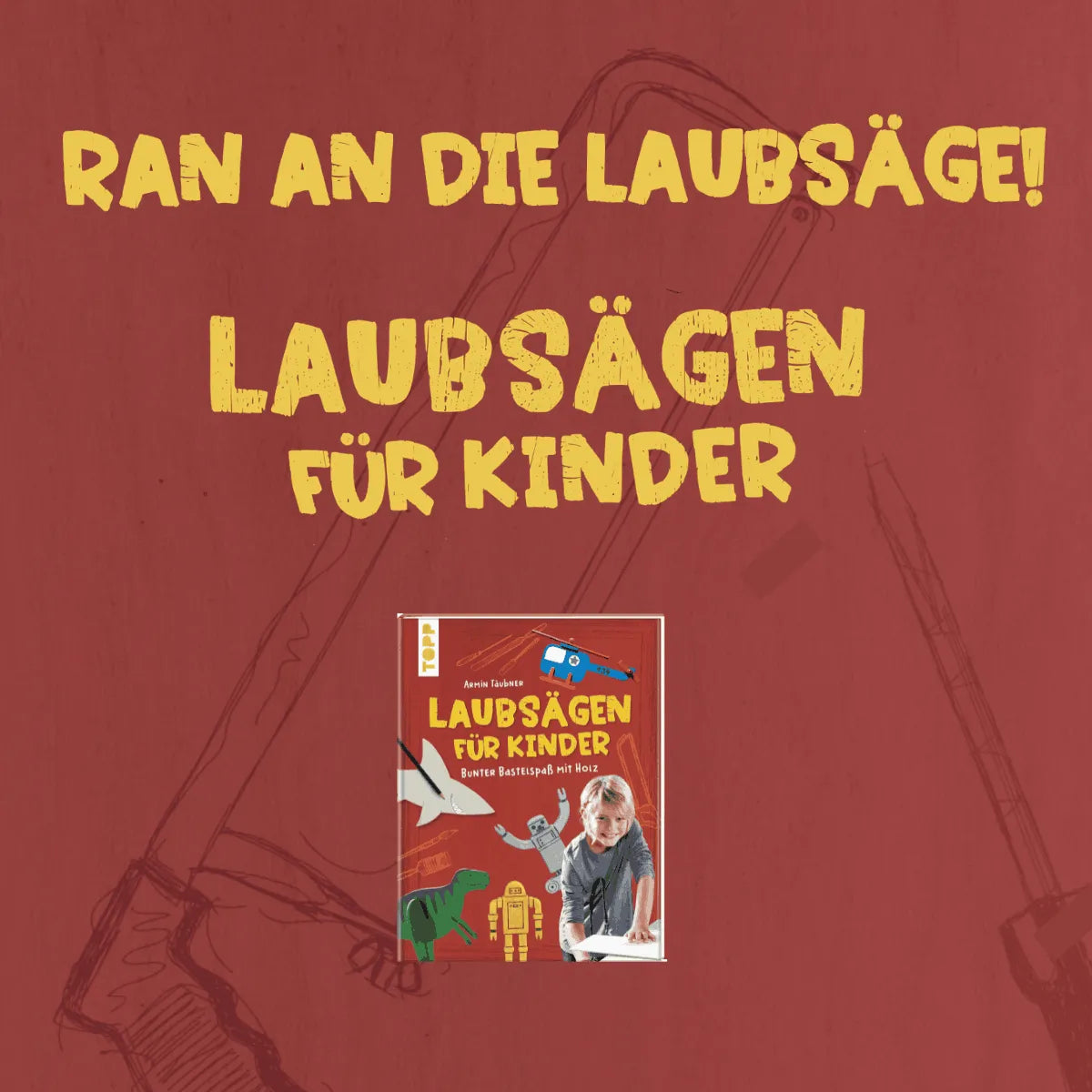Detailansicht: Laubsägen für Kinder (Hardcover)