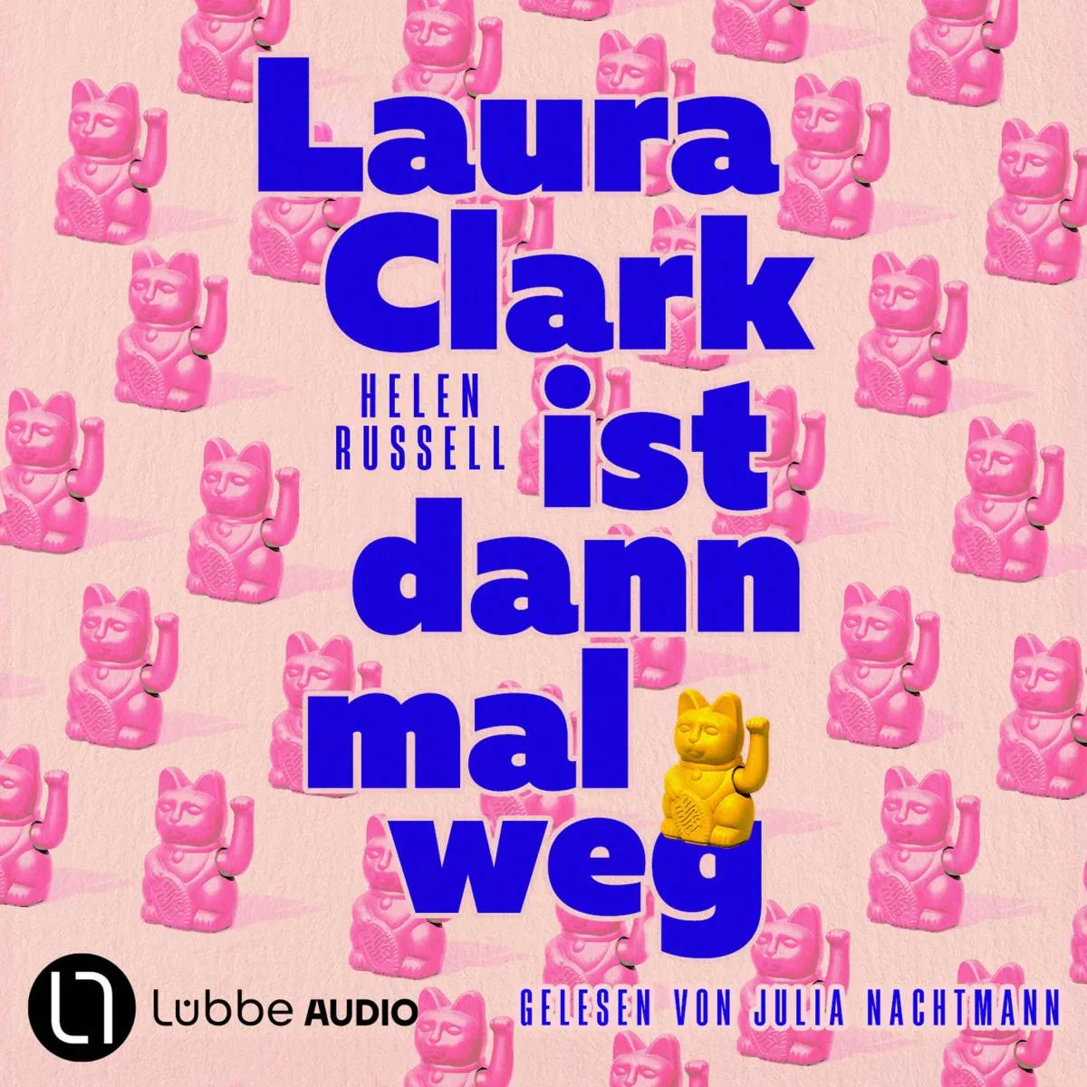 Cover: Laura Clark ist dann mal weg (Hörbuch Download) von Helen Russell