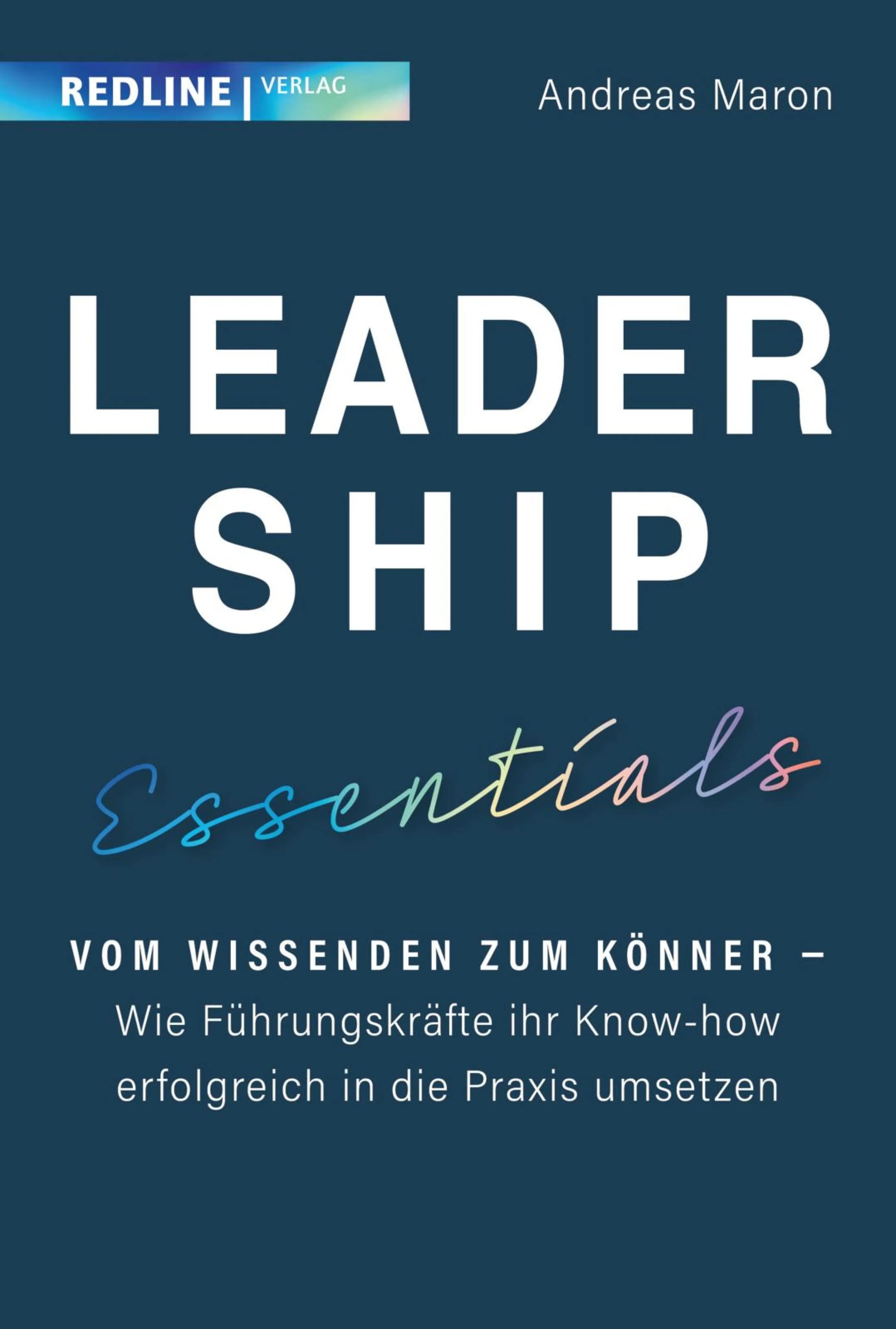 Cover: Leadership Essentials (E-Book) von Andreas Maron