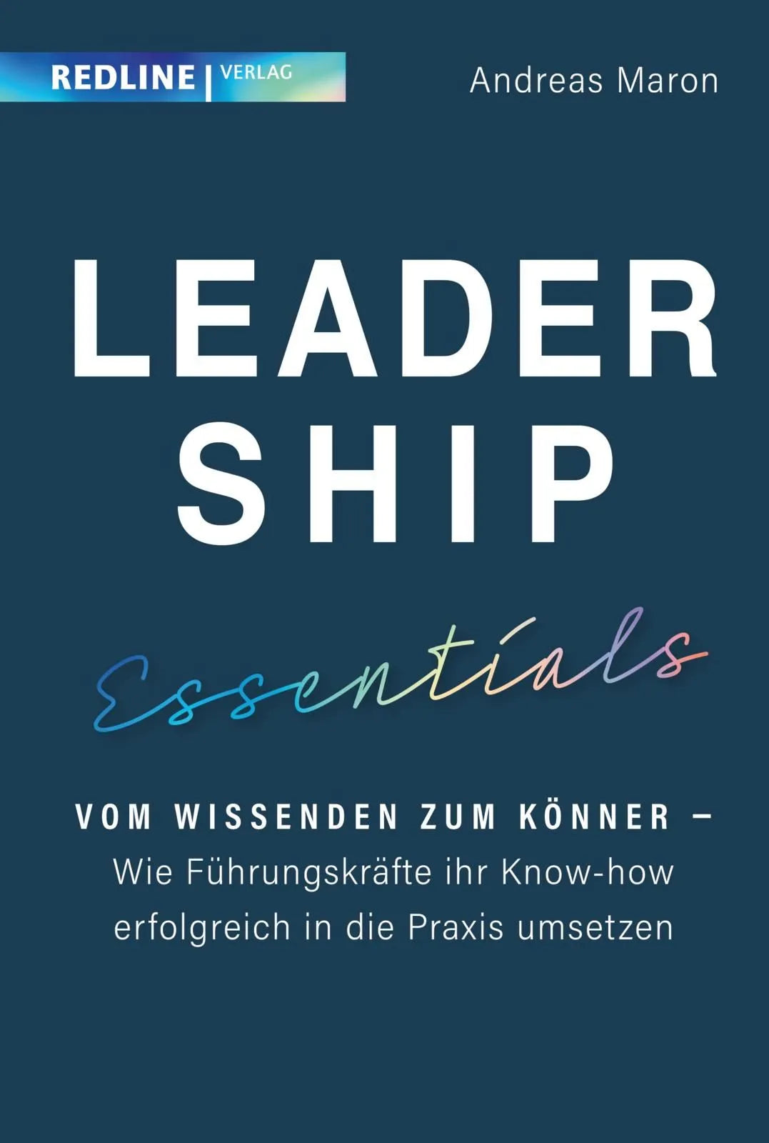 Cover: Leadership Essentials (Hardcover) von Andreas Maron