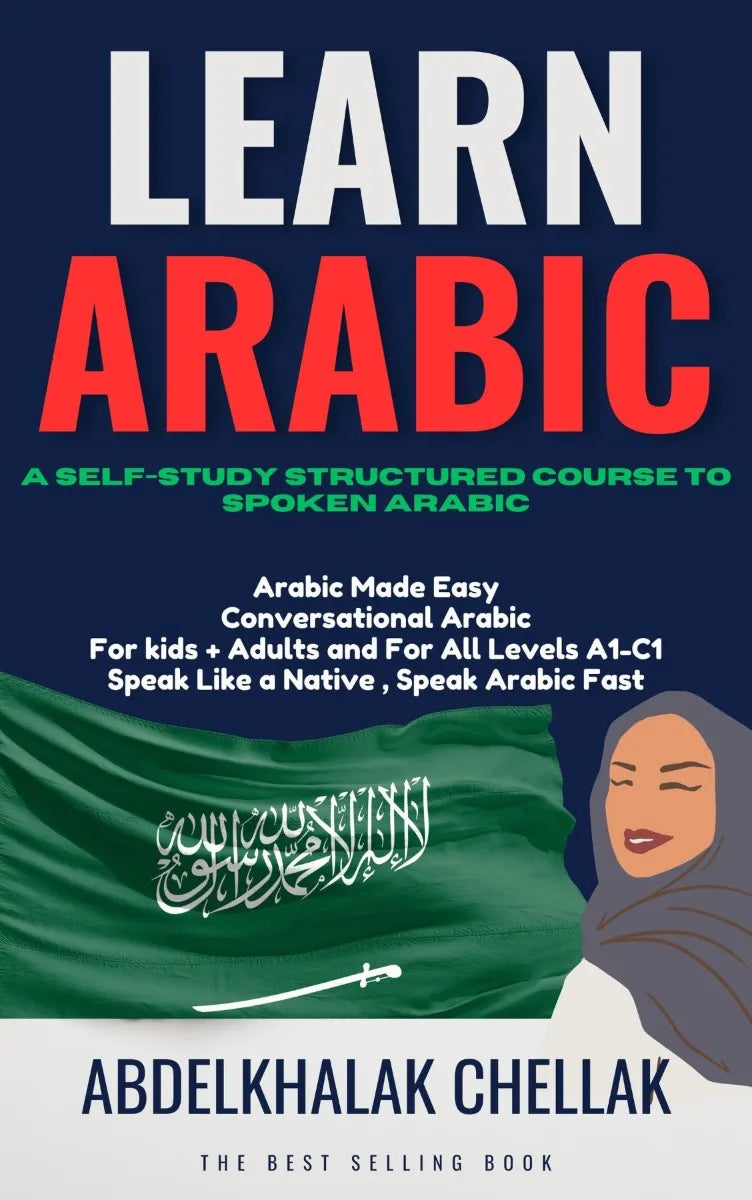 Cover: Learn Arabic For Beginners Step-by-step : A Self-Study Structured Course To Spoken Arabic (E-Book) von Abdelkhalak Chellak