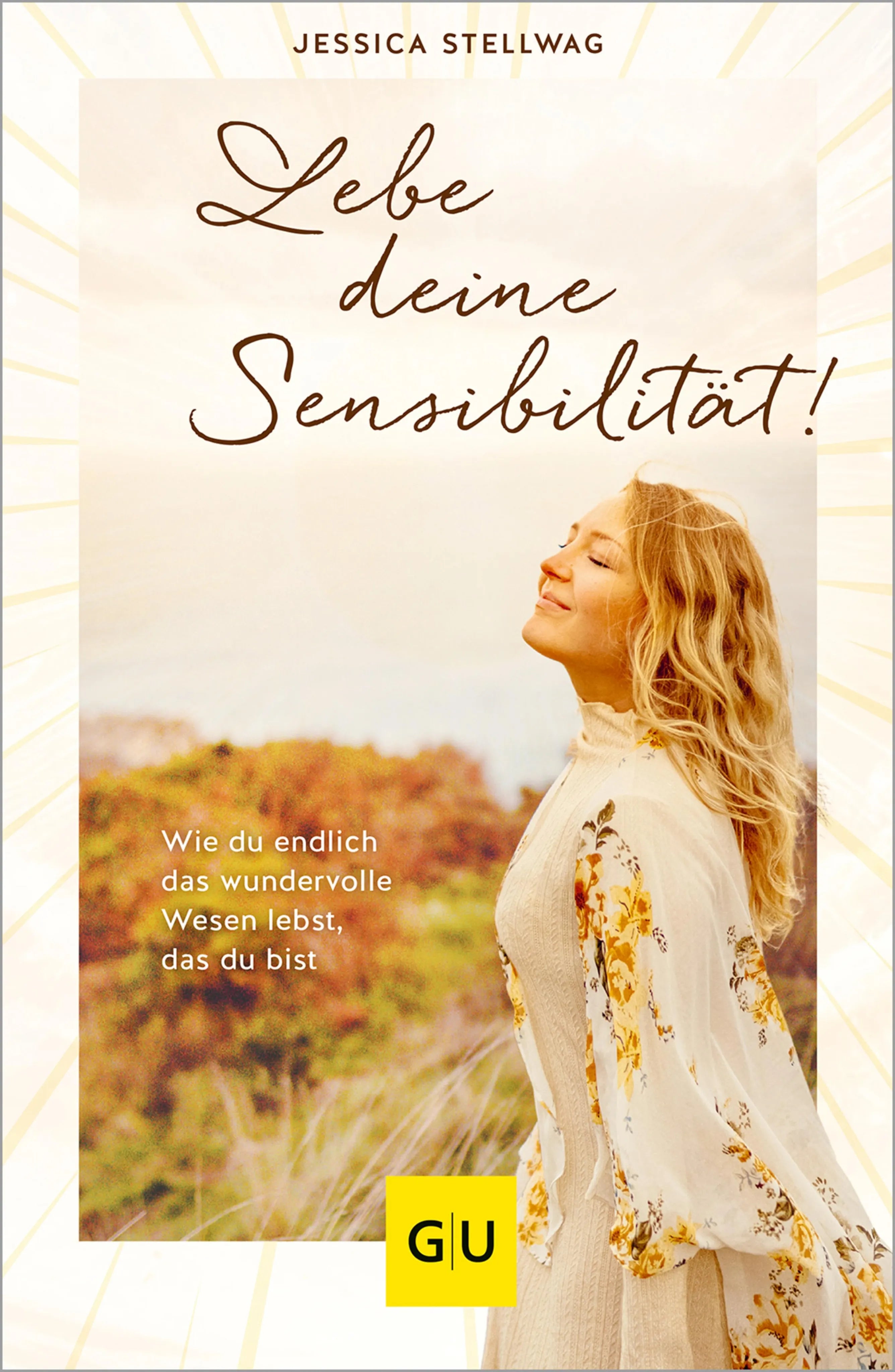 Cover: Lebe deine Sensibilität! (E-Book) von Jessica Stellwag