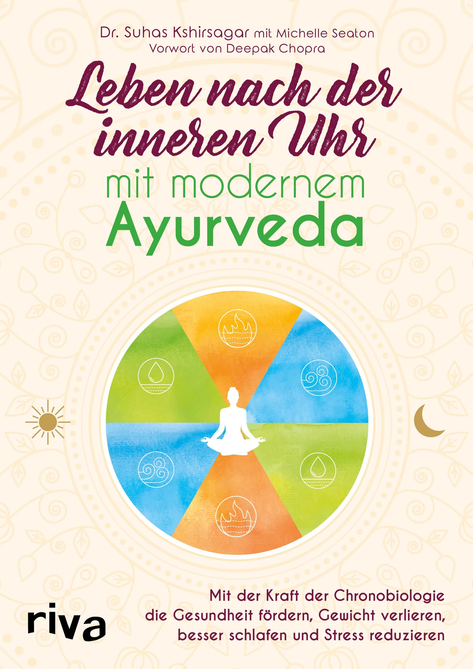 Buchcover von 'Leben nach der inneren Uhr mit modernem Ayurveda' - Taschenbuch von Suhas G. Kshirsagar