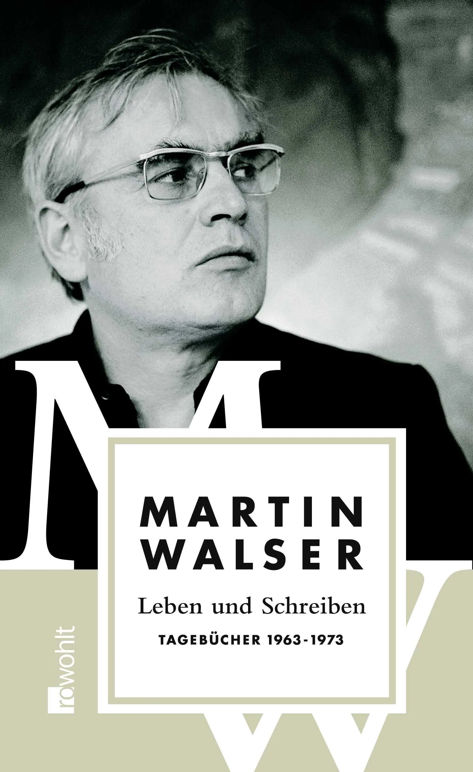 Buchcover von 'Leben und Schreiben: Tagebücher 1963 - 1973' - Gebundene Ausgabe von Martin Walser