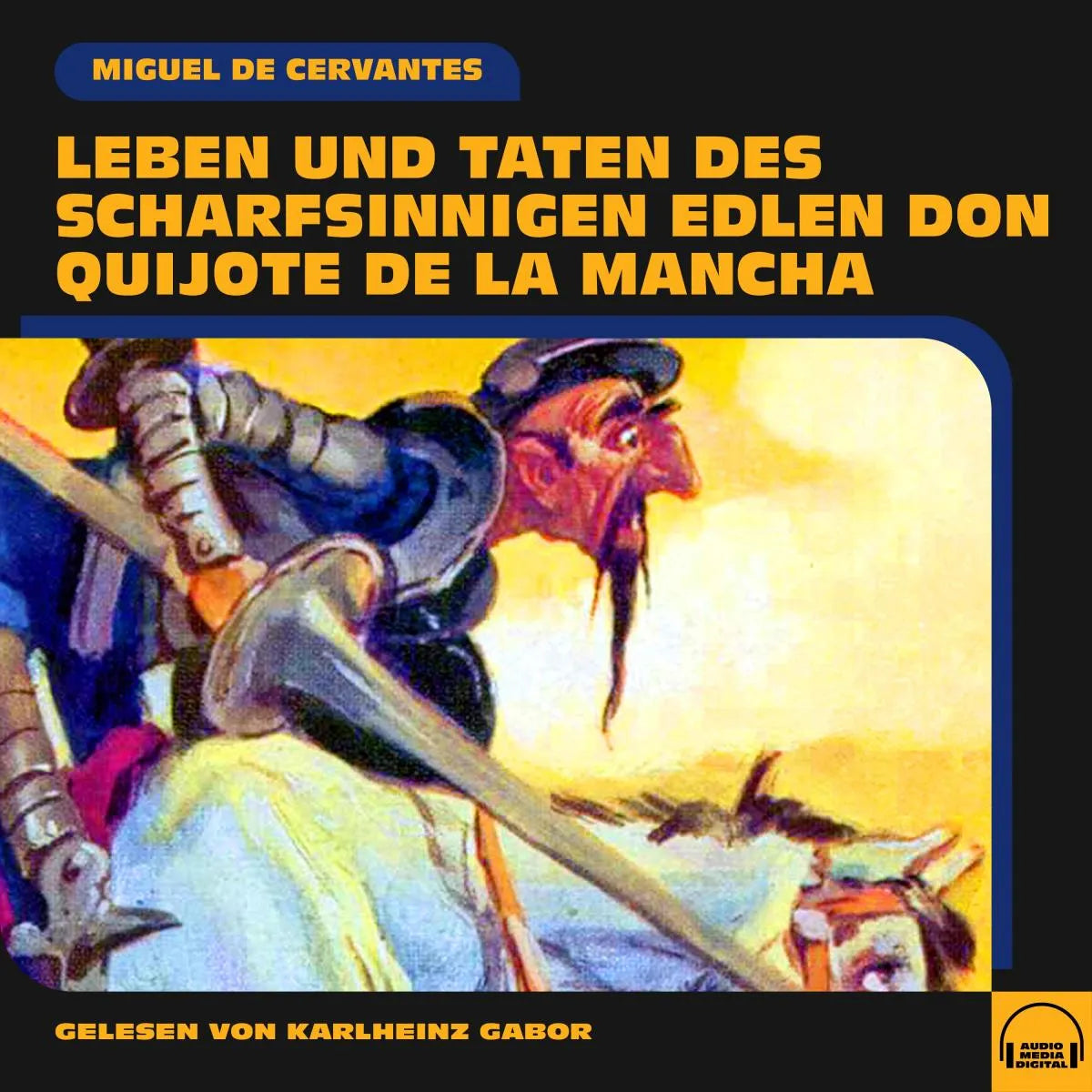 Cover: Leben und Taten des scharfsinnigen edlen Don Quijote de la Mancha (Hörbuch Download) von Miguel de Cervantes