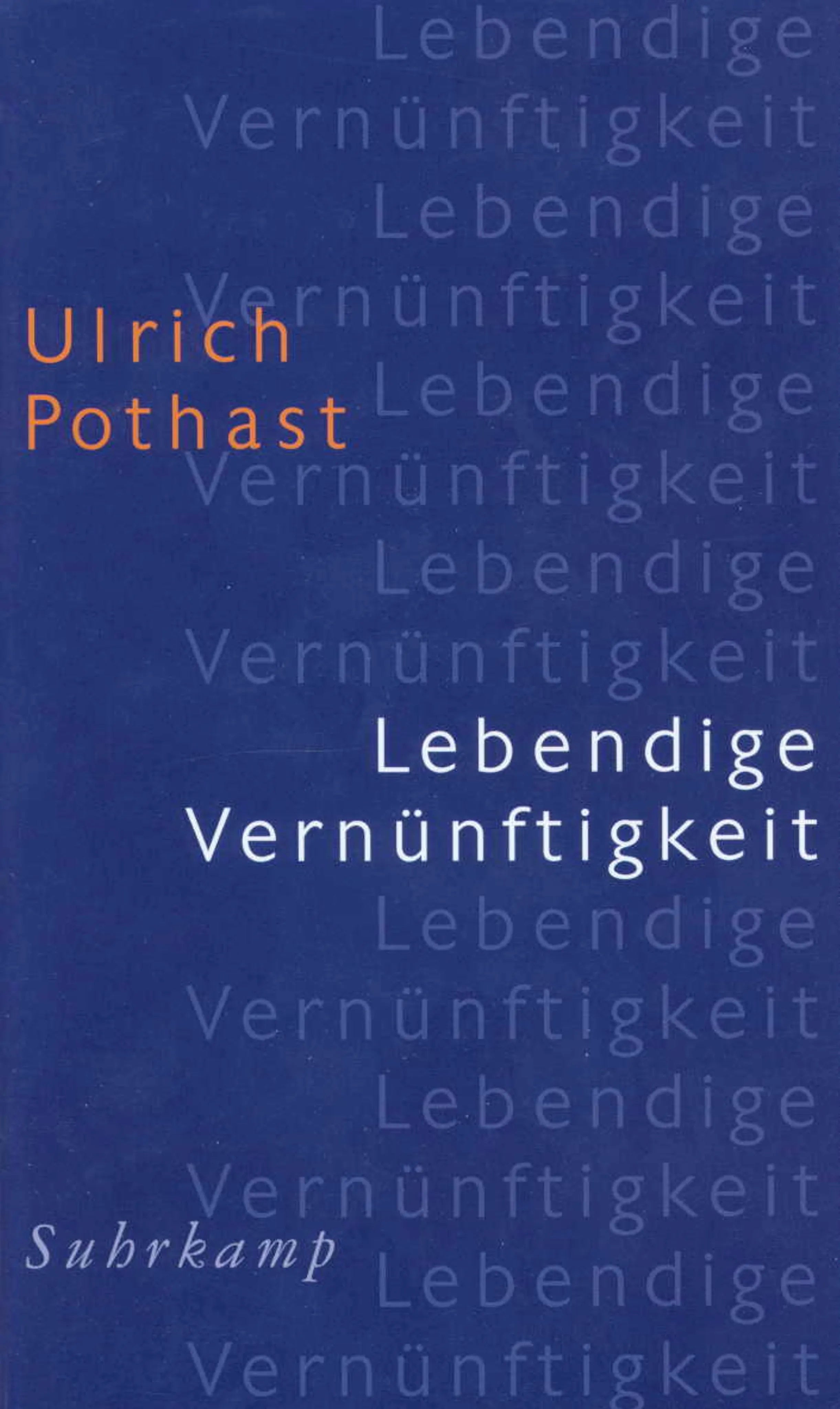 Buchcover von 'Lebendige Vernünftigkeit' - Gebundene Ausgabe von Ulrich Pothast