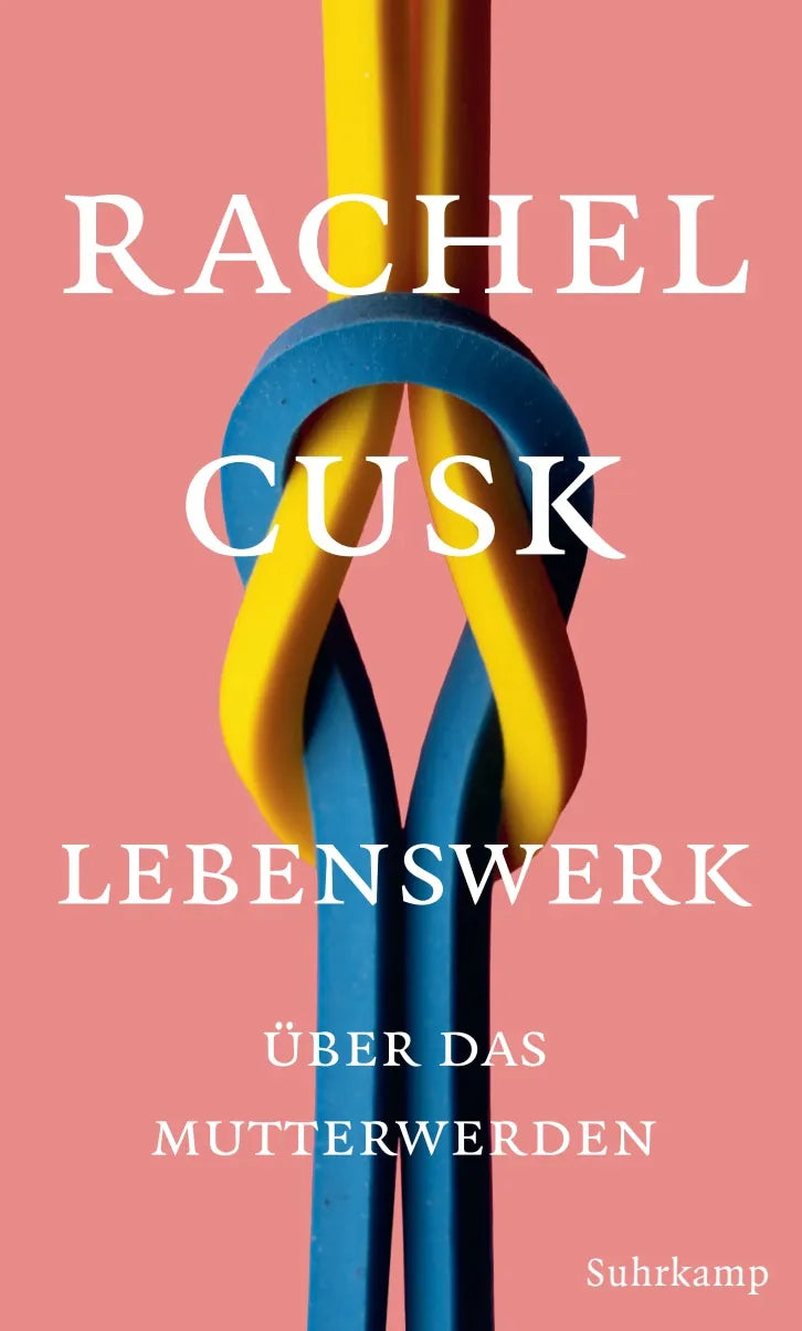 Buchcover von 'Lebenswerk' - Gebundene Ausgabe von Rachel Cusk