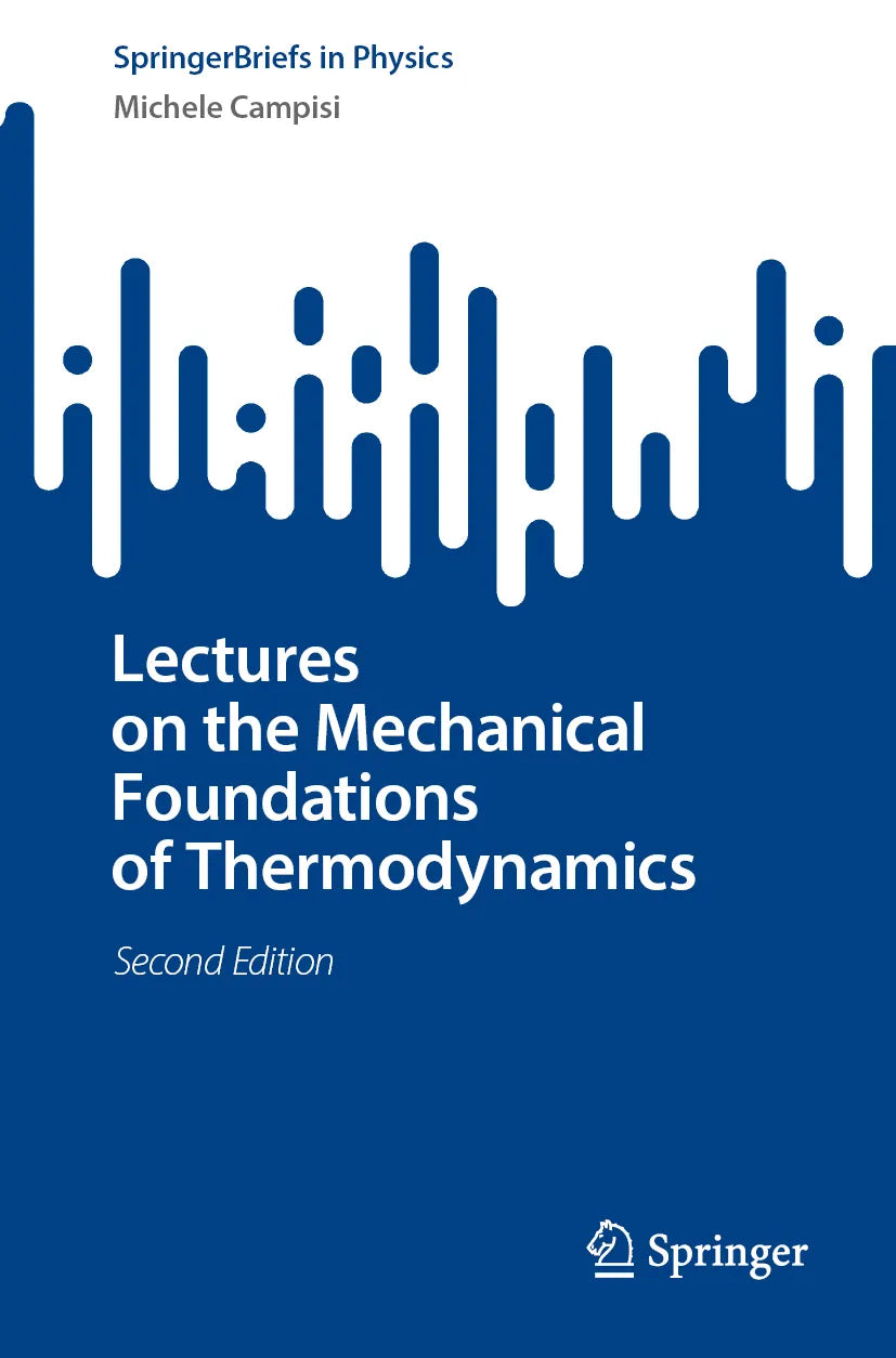 Cover: Lectures on the Mechanical Foundations of Thermodynamics (E-Book) von Michele Campisi
