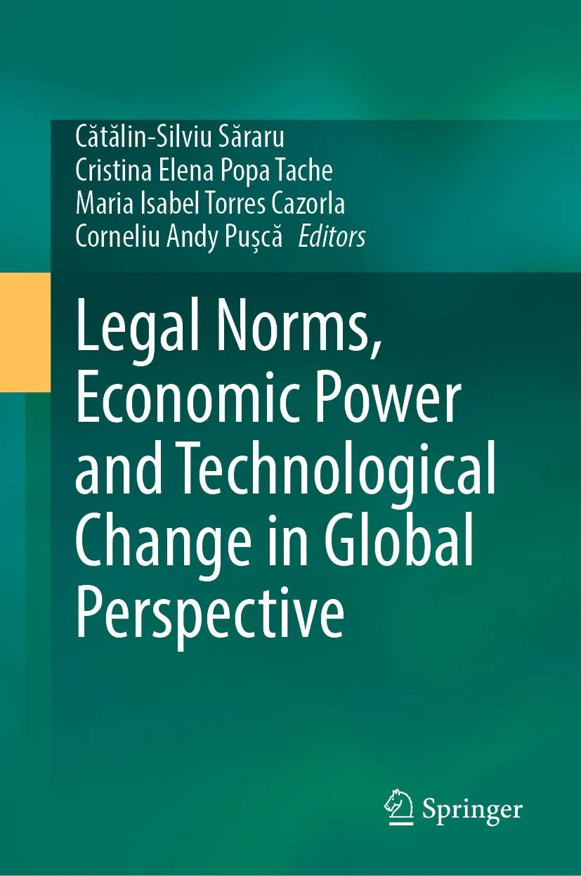 Cover: Legal Norms, Economic Power and Technological Change in Global Perspective (E-Book) von Catalin-Silviu Sararu
