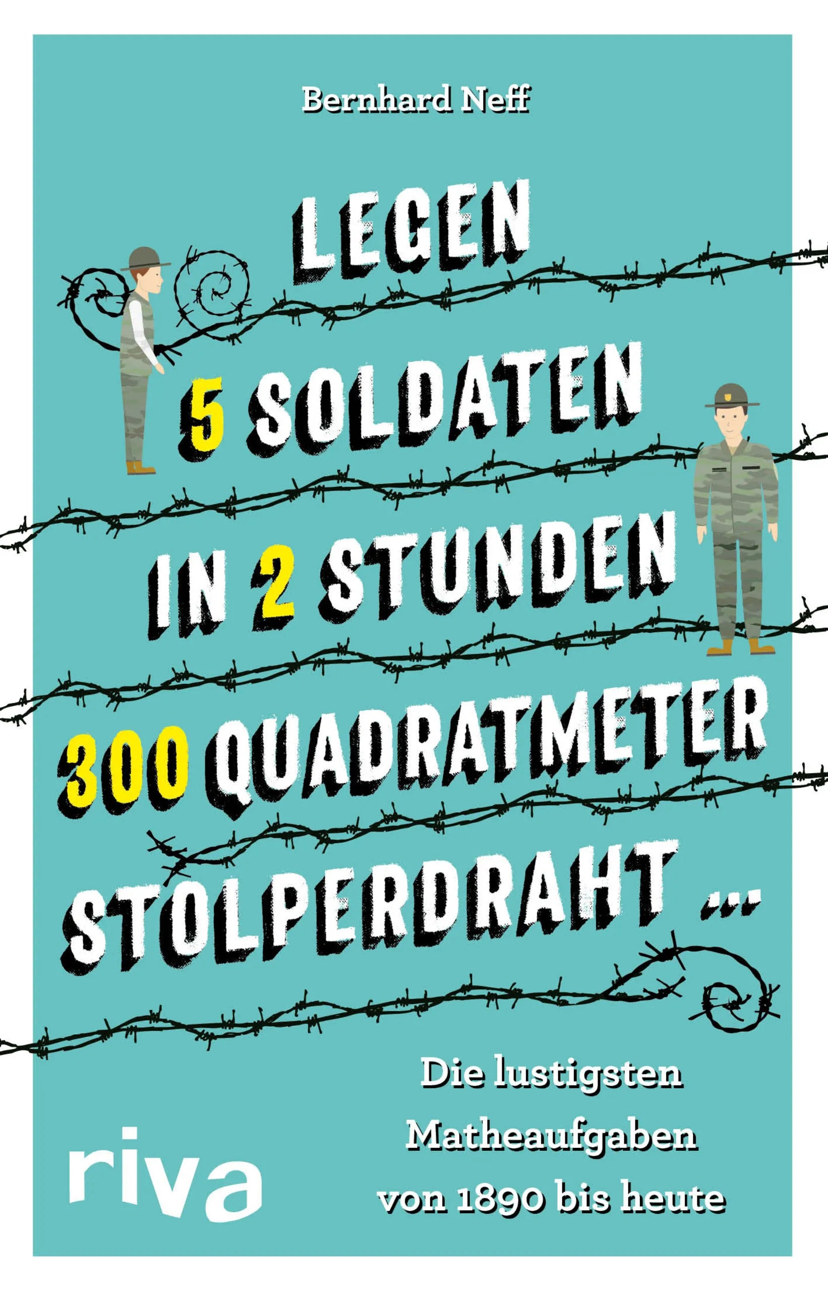Buchcover von '"Legen 5 Soldaten in 2 Stunden 300 Quadratmeter Stolperdraht …"' - Taschenbuch von Bernhard Neff