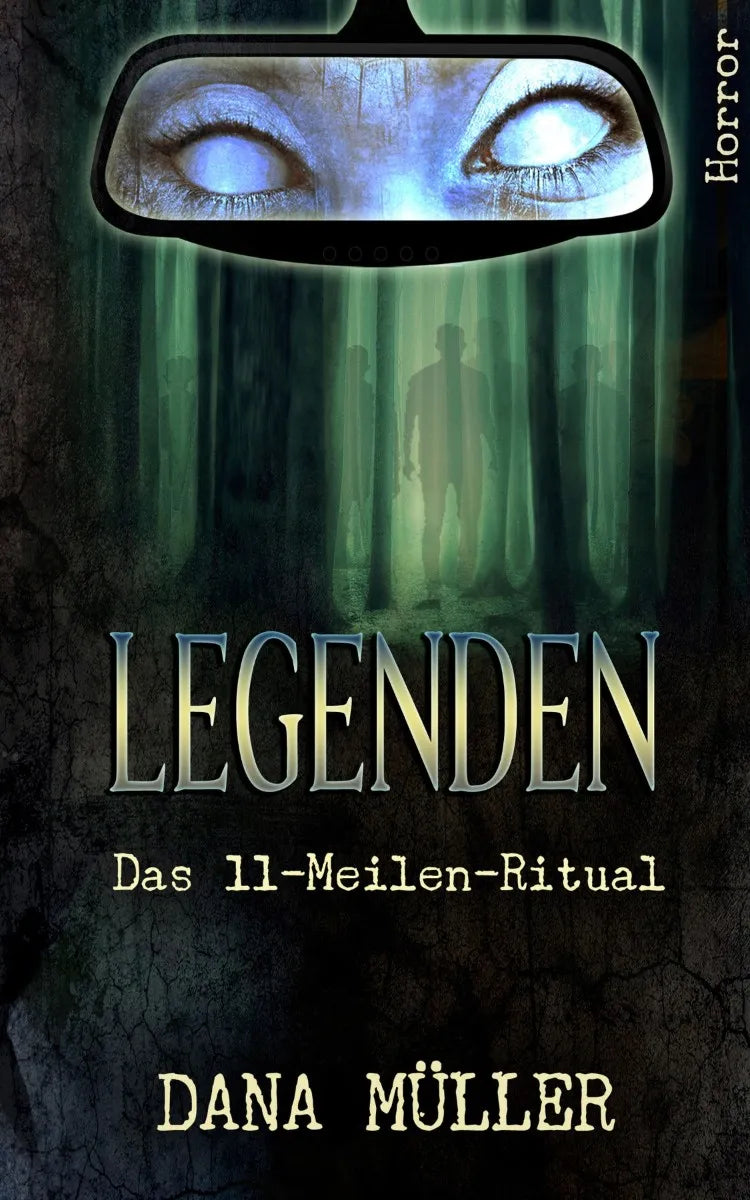 Cover: Legenden: Das 11-Meilen-Ritual (E-Book) von Dana Müller