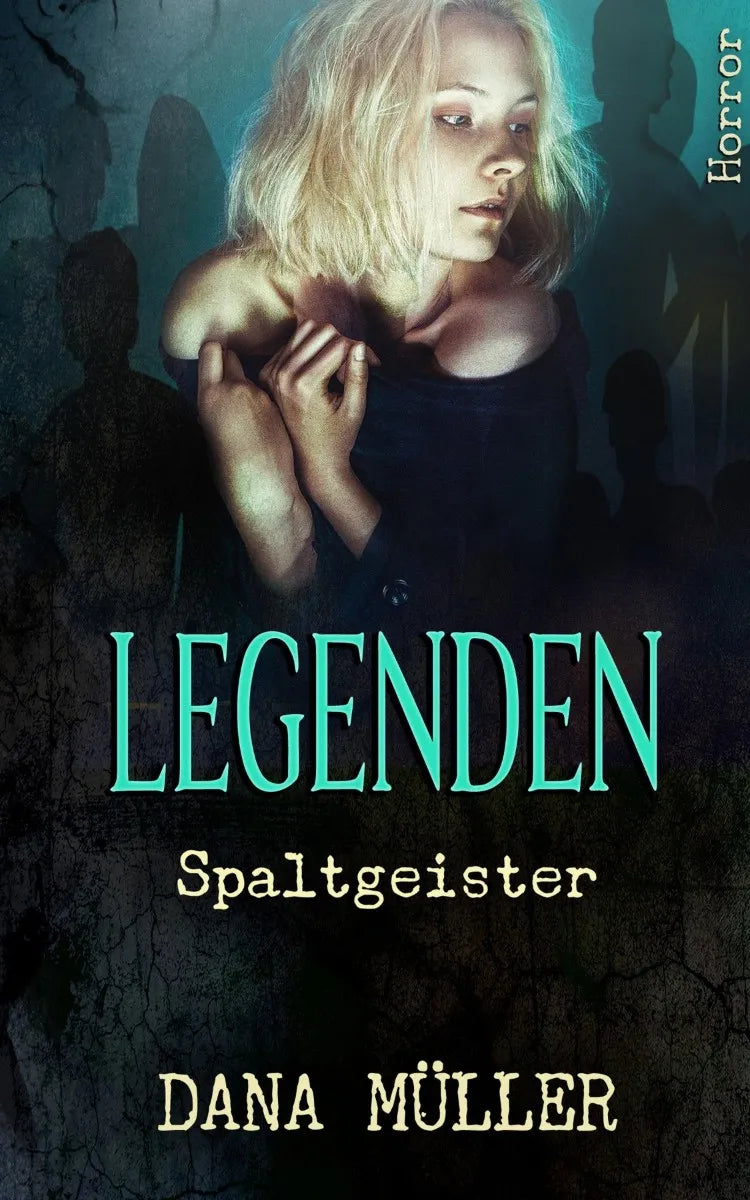 Cover: Legenden: Spaltgeister (E-Book) von Dana Müller