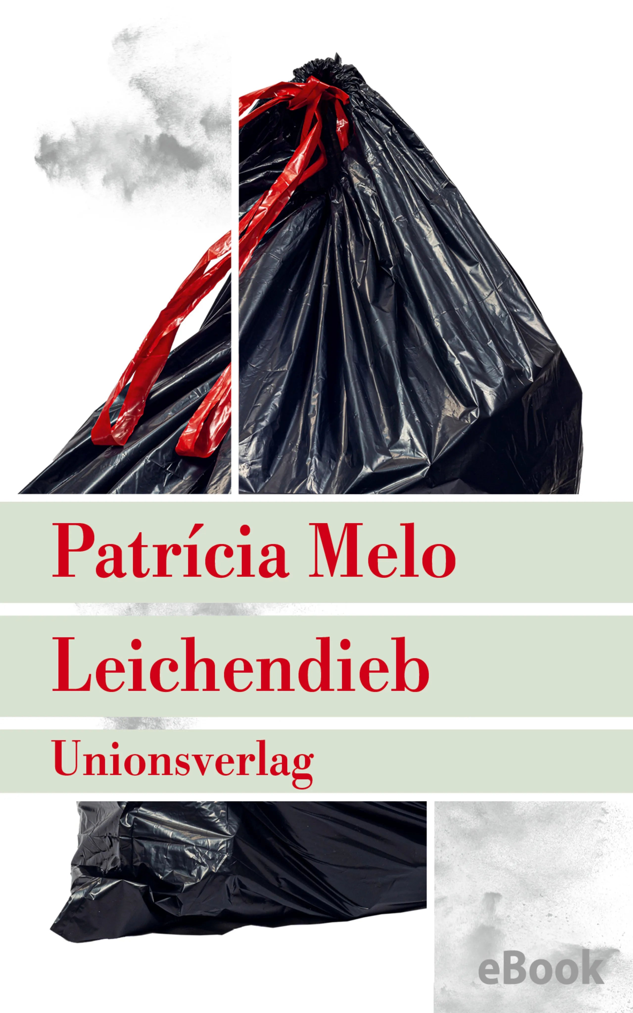 Cover: Leichendieb (E-Book) von Patrícia Melo
