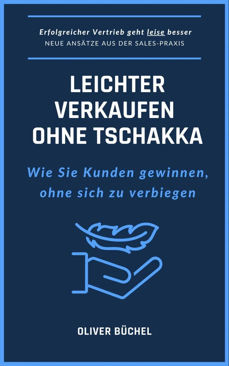 Cover: Leichter verkaufen ohne Tschakka (E-Book) von Oliver Büchel