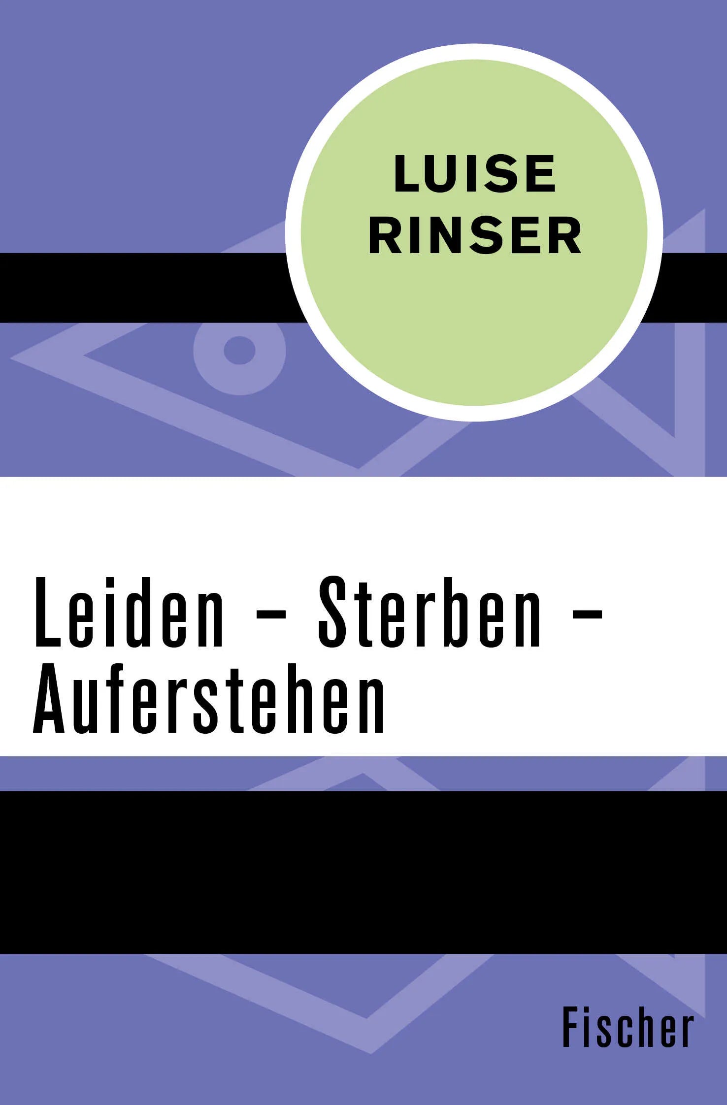 Buchcover von 'Leiden – Sterben – Auferstehen' - Taschenbuch von Luise Rinser