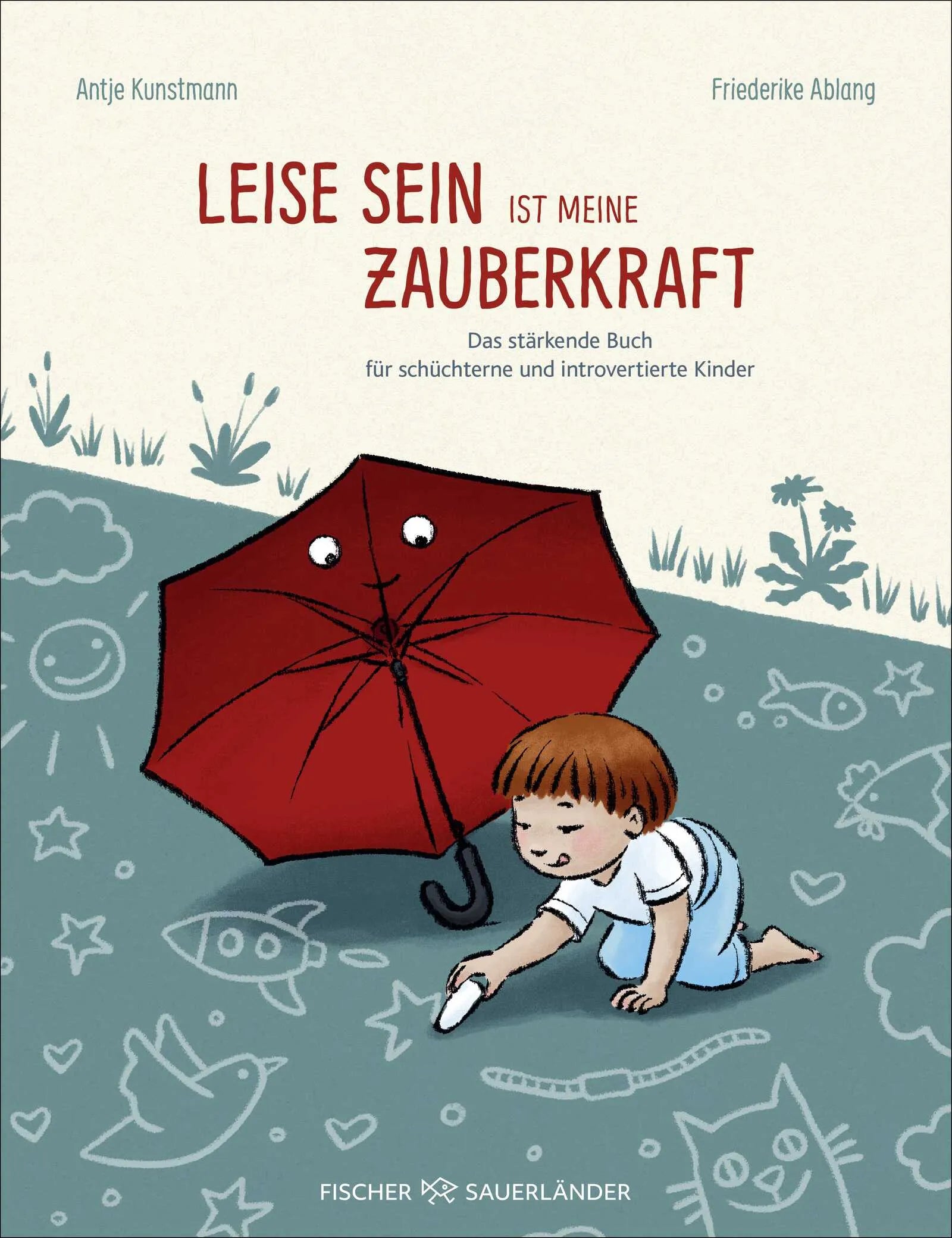 Buchcover von 'Leise sein ist meine Zauberkraft' - Gebundene Ausgabe von Antje Kunstmann