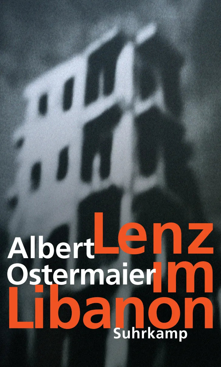 Buchcover von 'Lenz im Libanon' - Gebundene Ausgabe von Albert Ostermaier