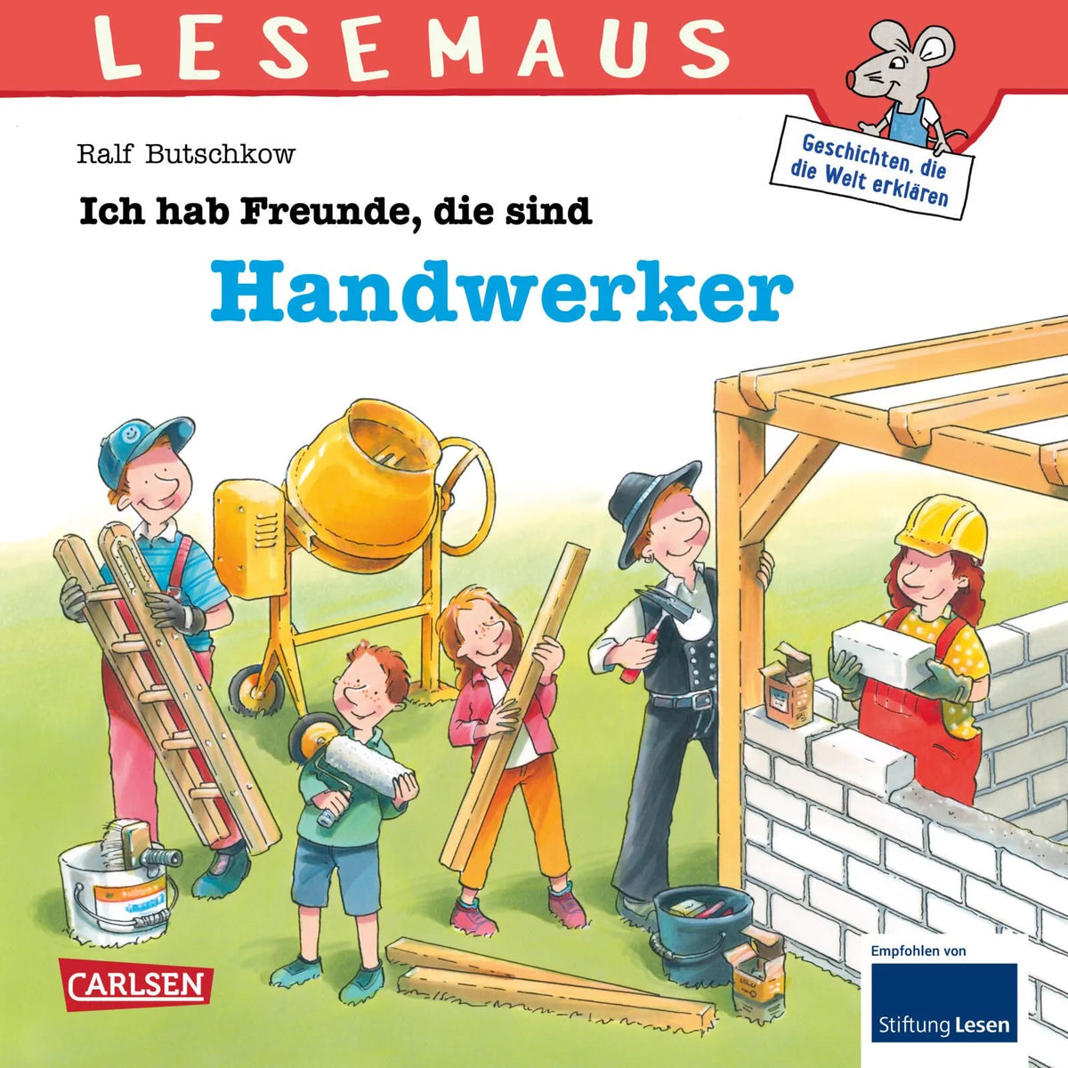 Cover: LESEMAUS 81: Ich hab Freunde, die sind Handwerker (Taschenbuch) von Ralf Butschkow