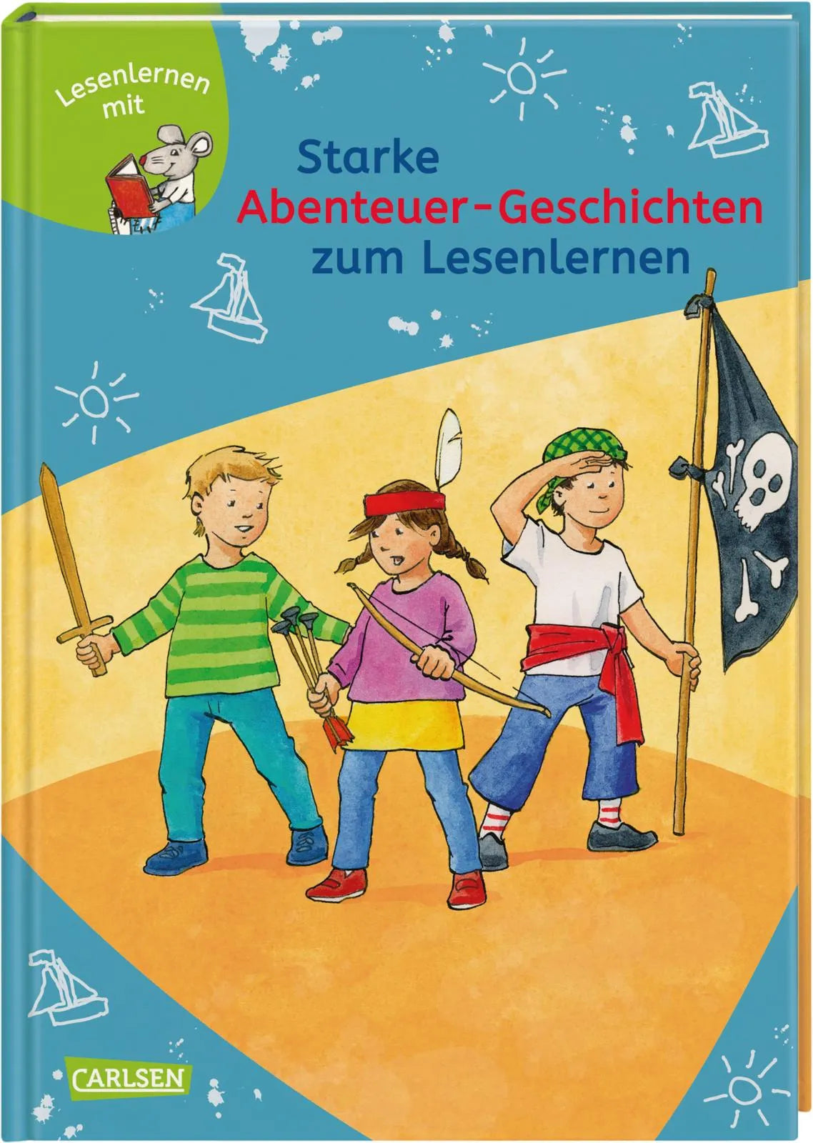 Buchcover von 'LESEMAUS zum Lesenlernen Sammelbände: Starke Abenteuer-Geschichten zum Lesenlernen' - Gebundene Ausgabe von Annette Neubauer