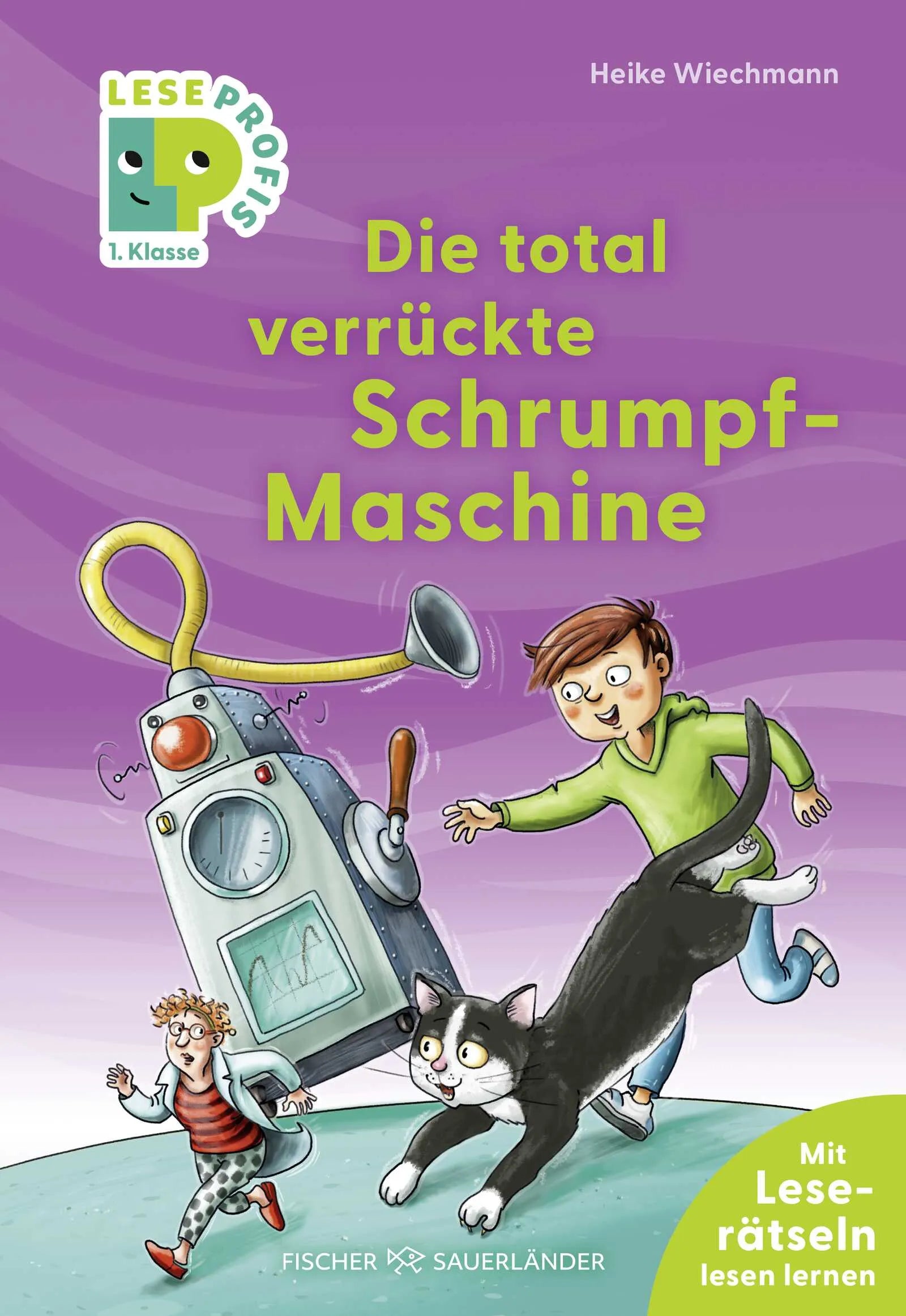 Buchcover von 'Leseprofis – Die total verrückte Schrumpf-Maschine, 1. Klasse' - Gebundene Ausgabe von Heike Wiechmann