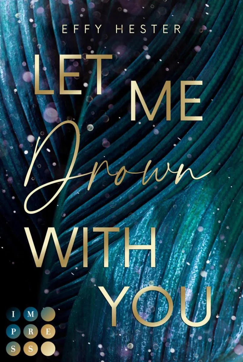 Cover: Let Me Drown With You (E-Book) von Effy Hester