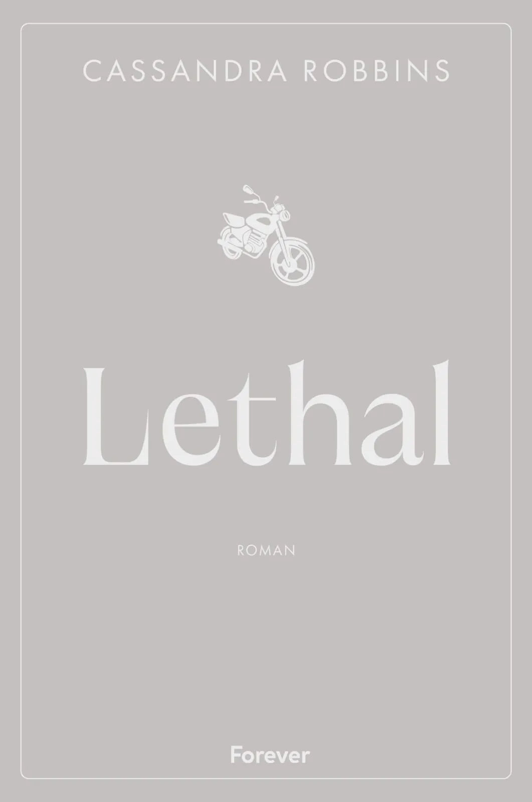 Cover: Lethal (Taschenbuch) von Cassandra Robbins