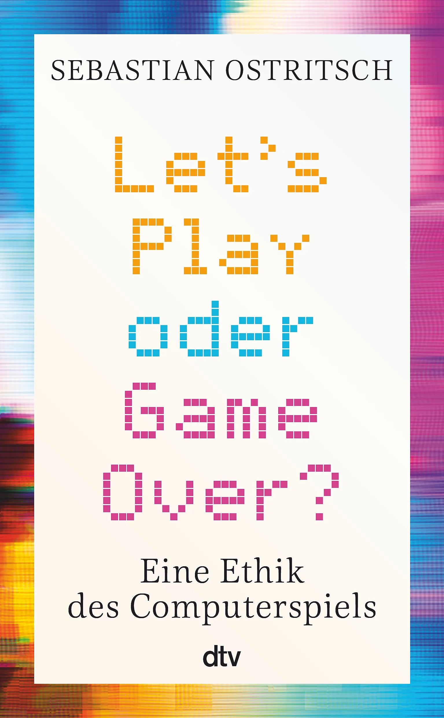 Buchcover von 'Let's Play oder Game Over?' - Paperback von Sebastian Ostritsch