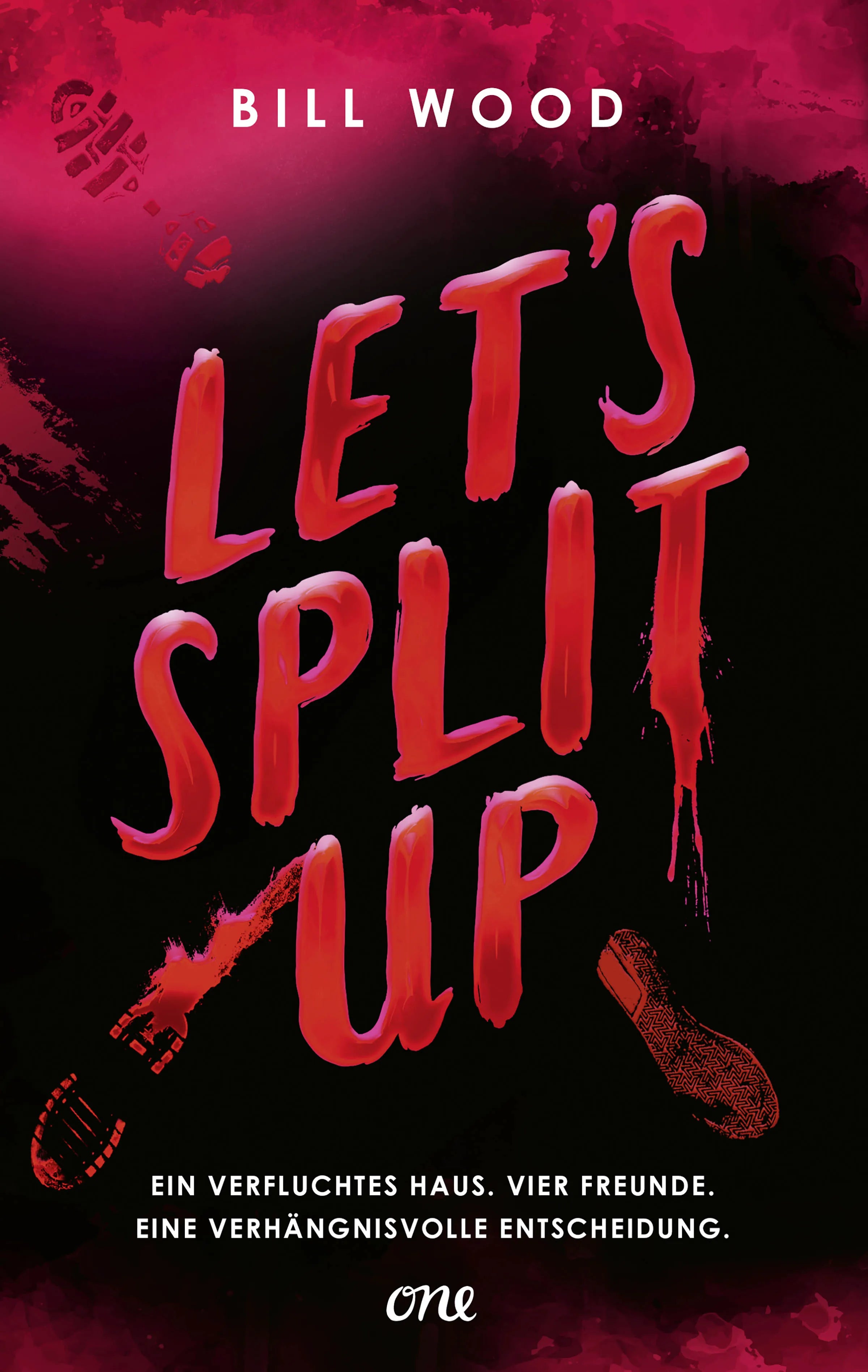 Cover: Let's Split Up - Ein verfluchtes Haus. Vier Freunde. Eine verhängnisvolle Entscheidung. (E-Book) von Bill Wood