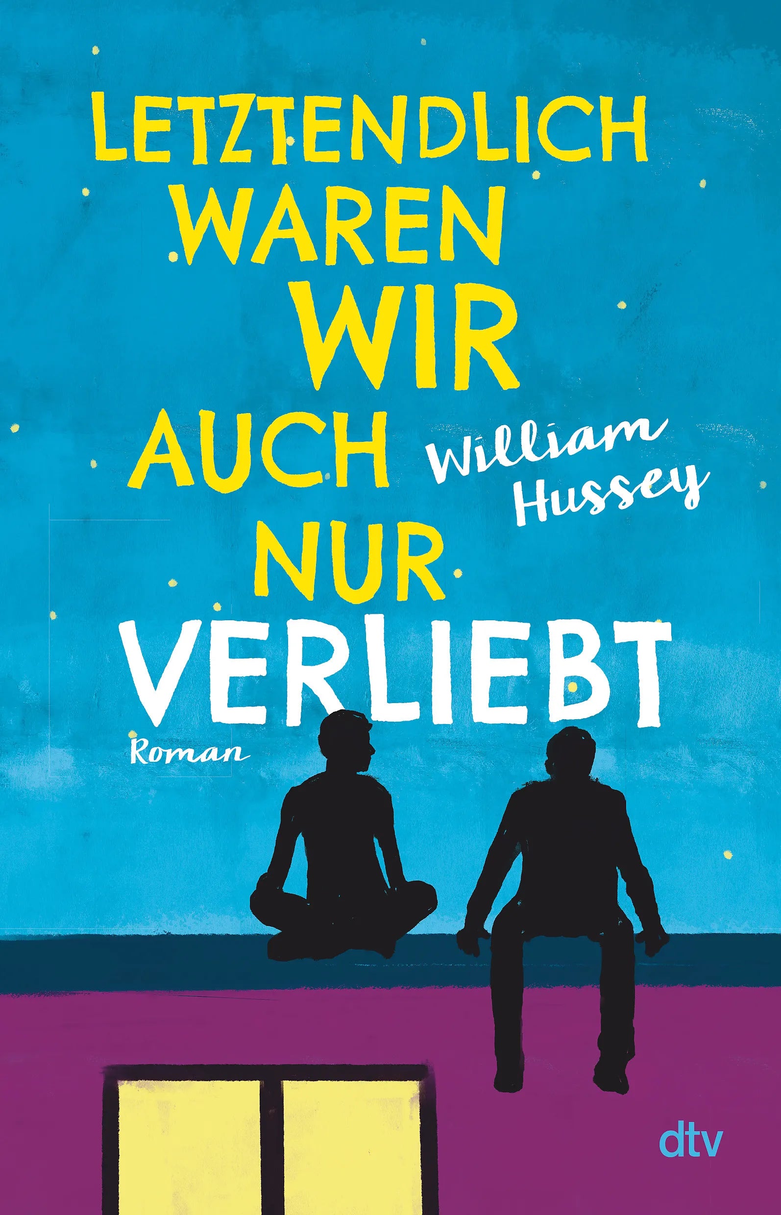 Buchcover von 'Letztendlich waren wir auch nur verliebt' - Paperback von William Hussey