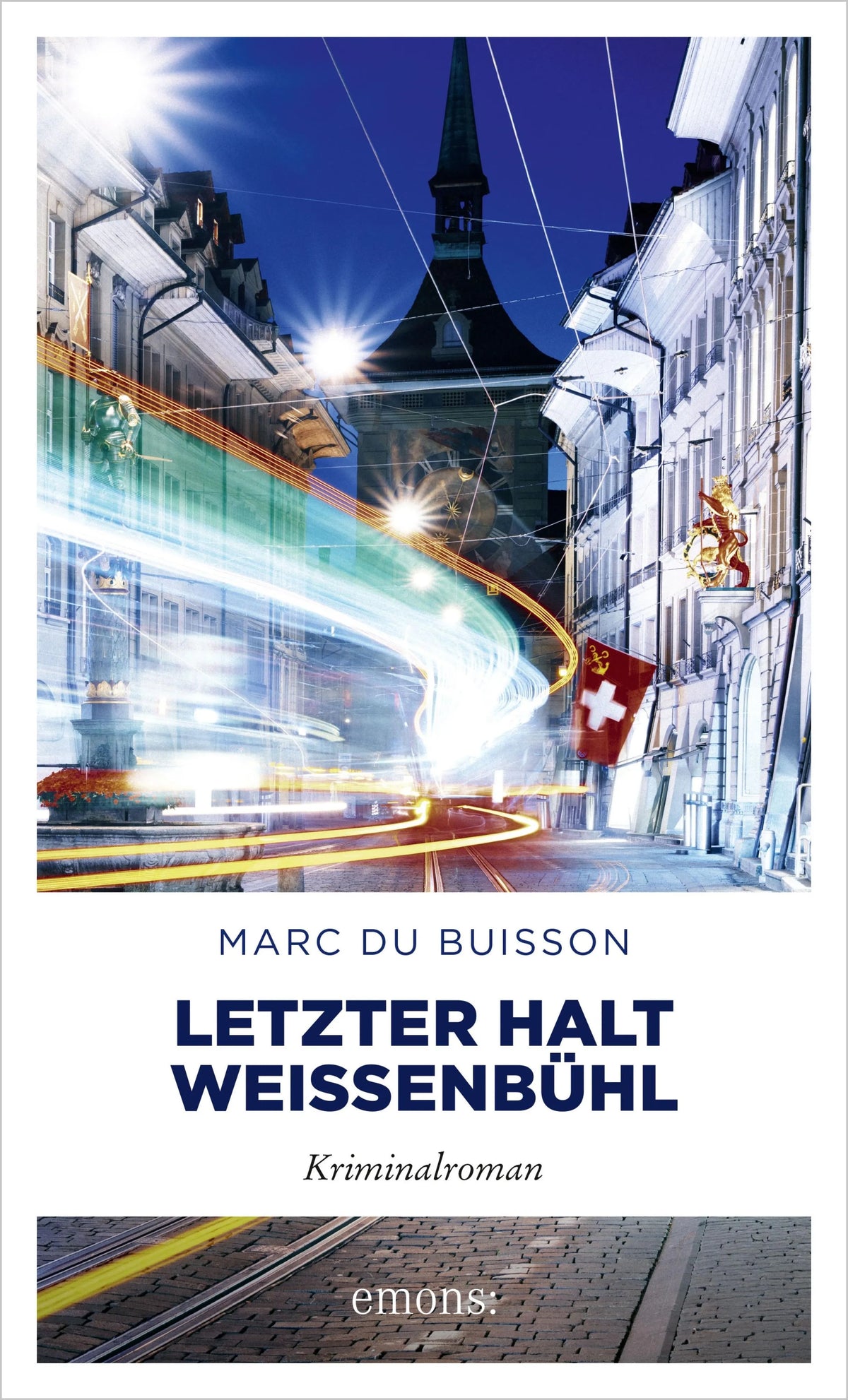 Cover: Letzter Halt Weissenbühl (E-Book) von Marc Du Buisson