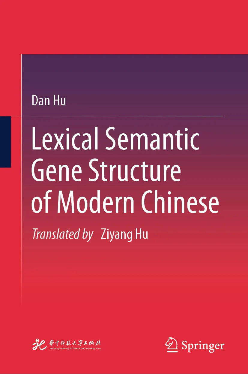 Cover: Lexical Semantic Gene Structure of Modern Chinese (E-Book) von Dan Hu